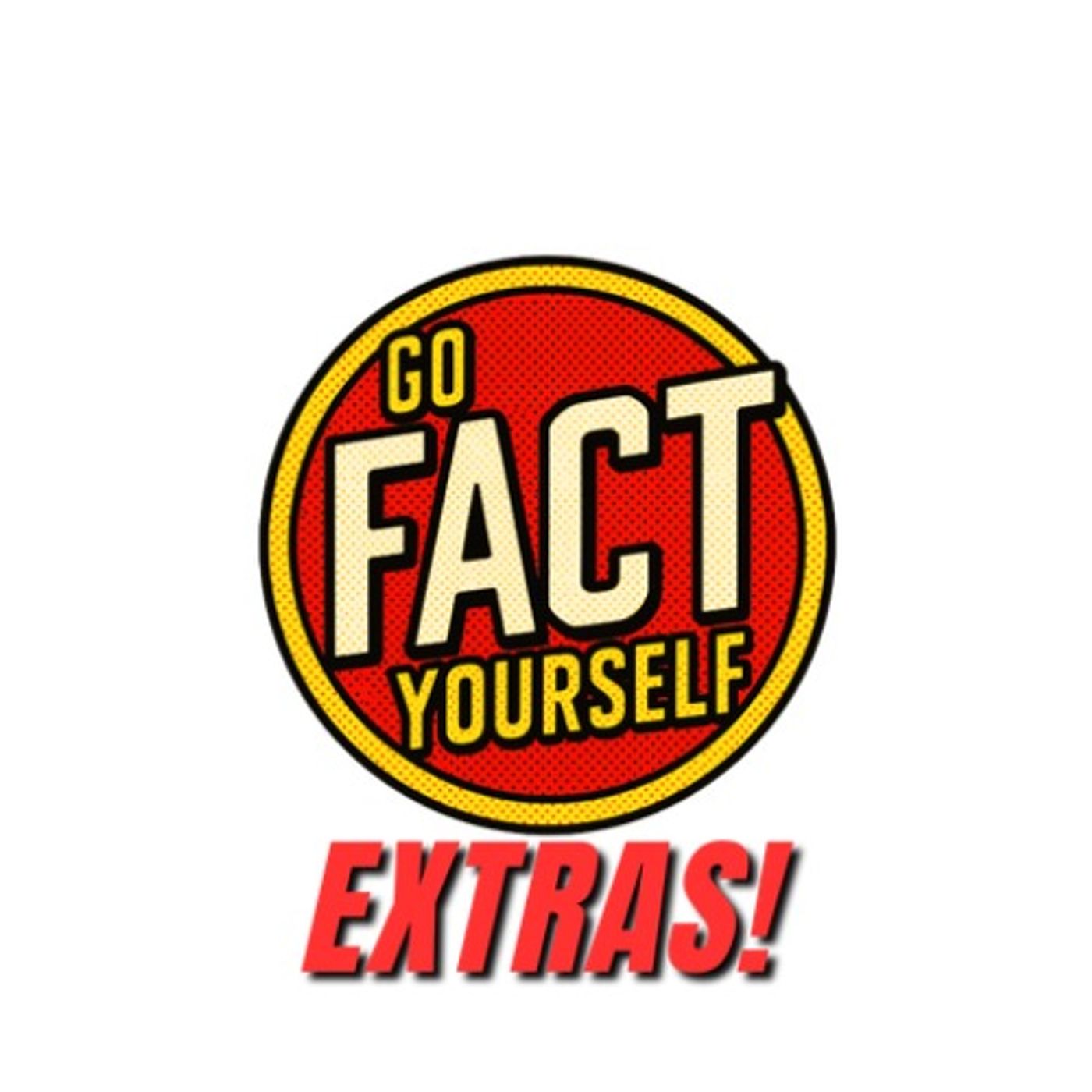 Go Fact Yourself - GFY Extras! Bonus Conversations featuring Otis Williams, Zeke Smith, Jon Dorenbos, LisaGay Hamilton and MORE!