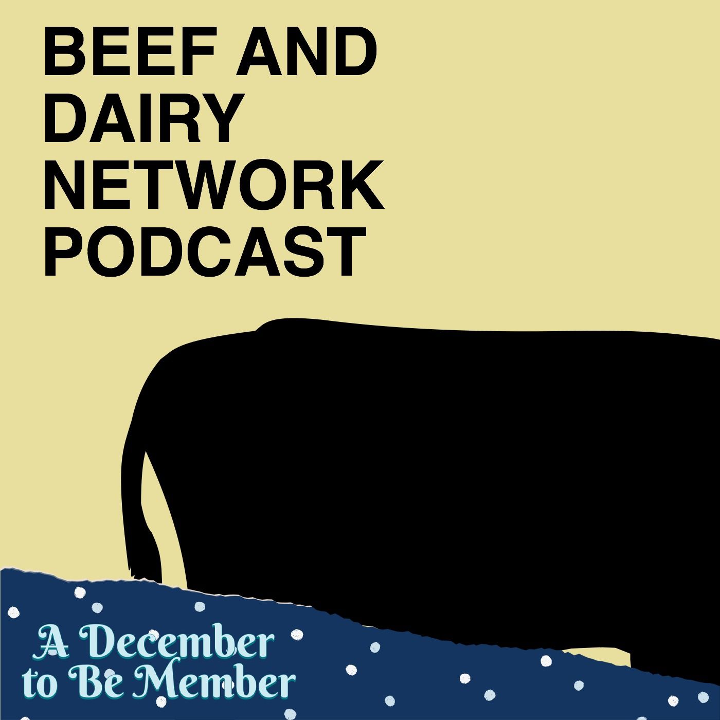 Beef and Dairy Network Podcast - Beef and Dairy LIVE! September 2021 full show (December to Be Member 2025 re-release)