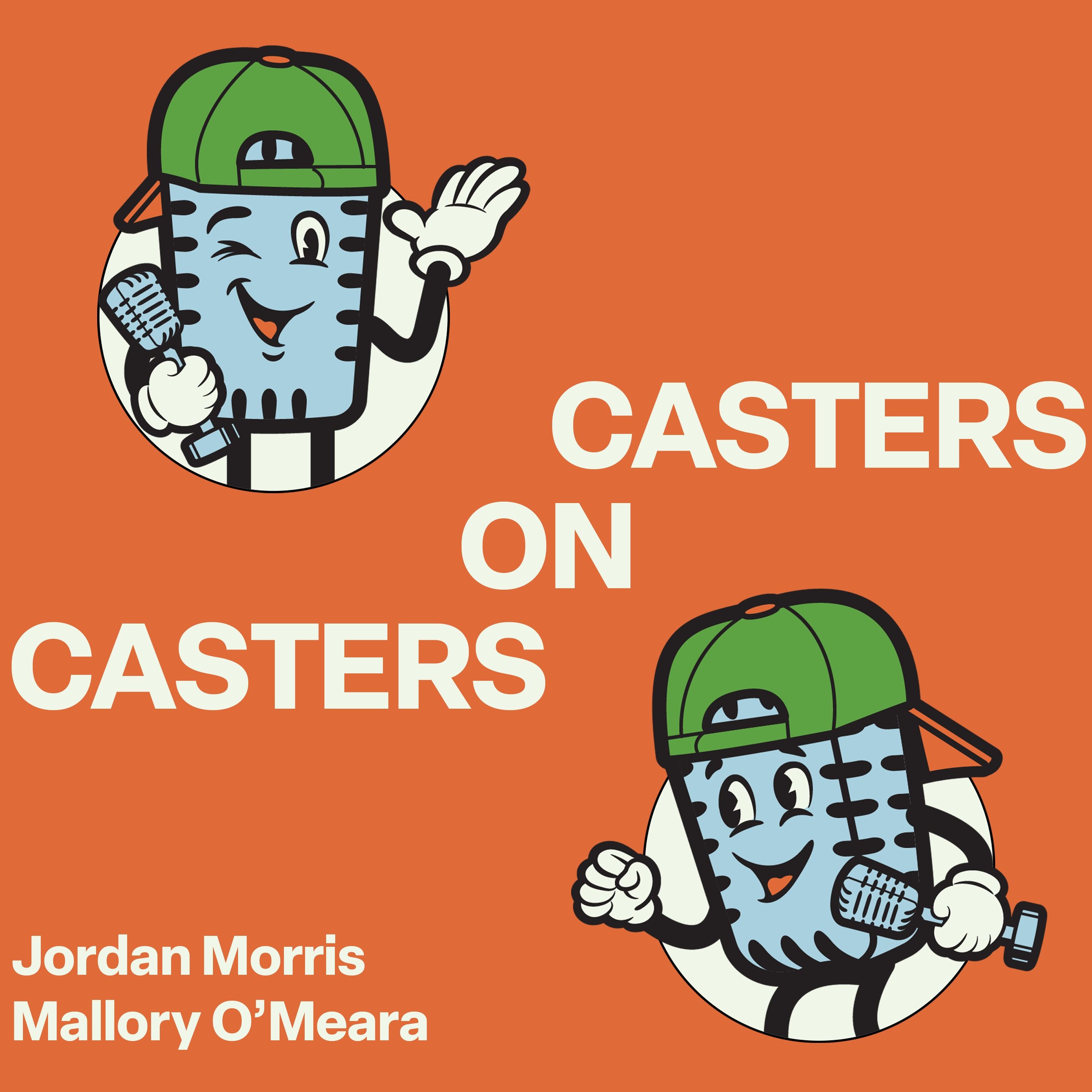 Casters on Casters: Jordan Morris and Mallory O'Meara