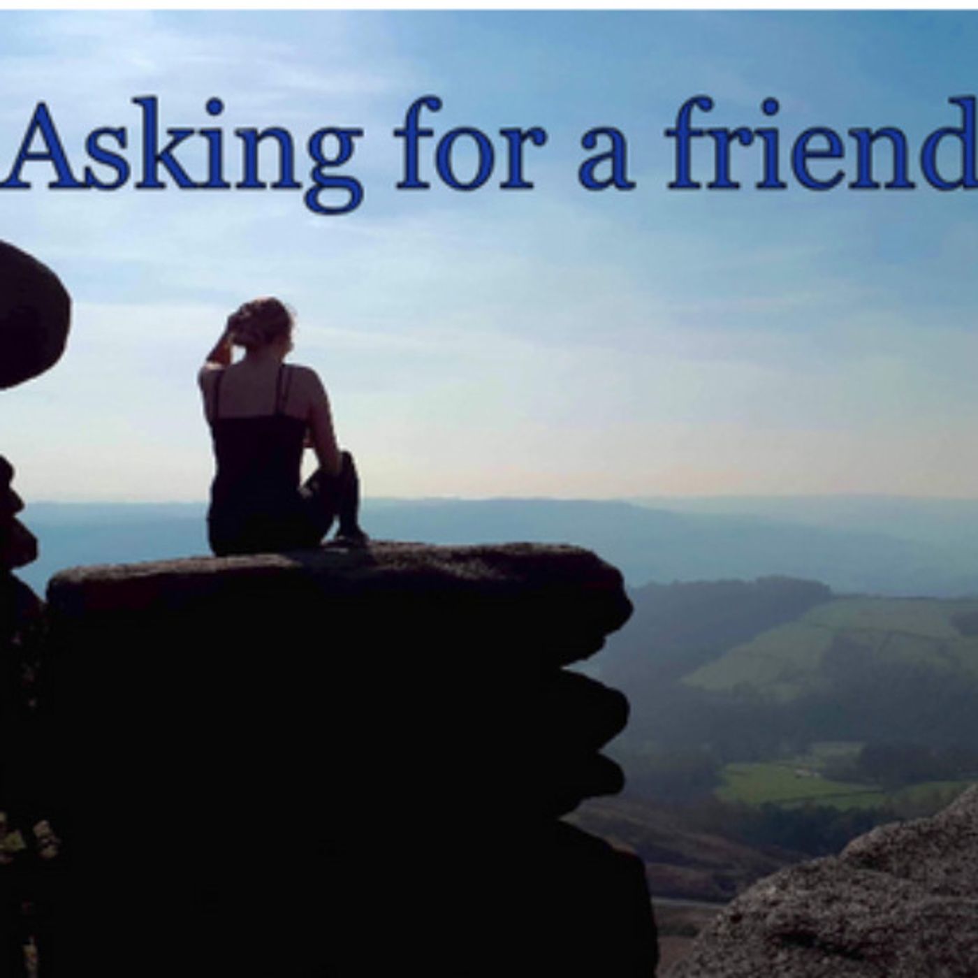 Asking For a Friend