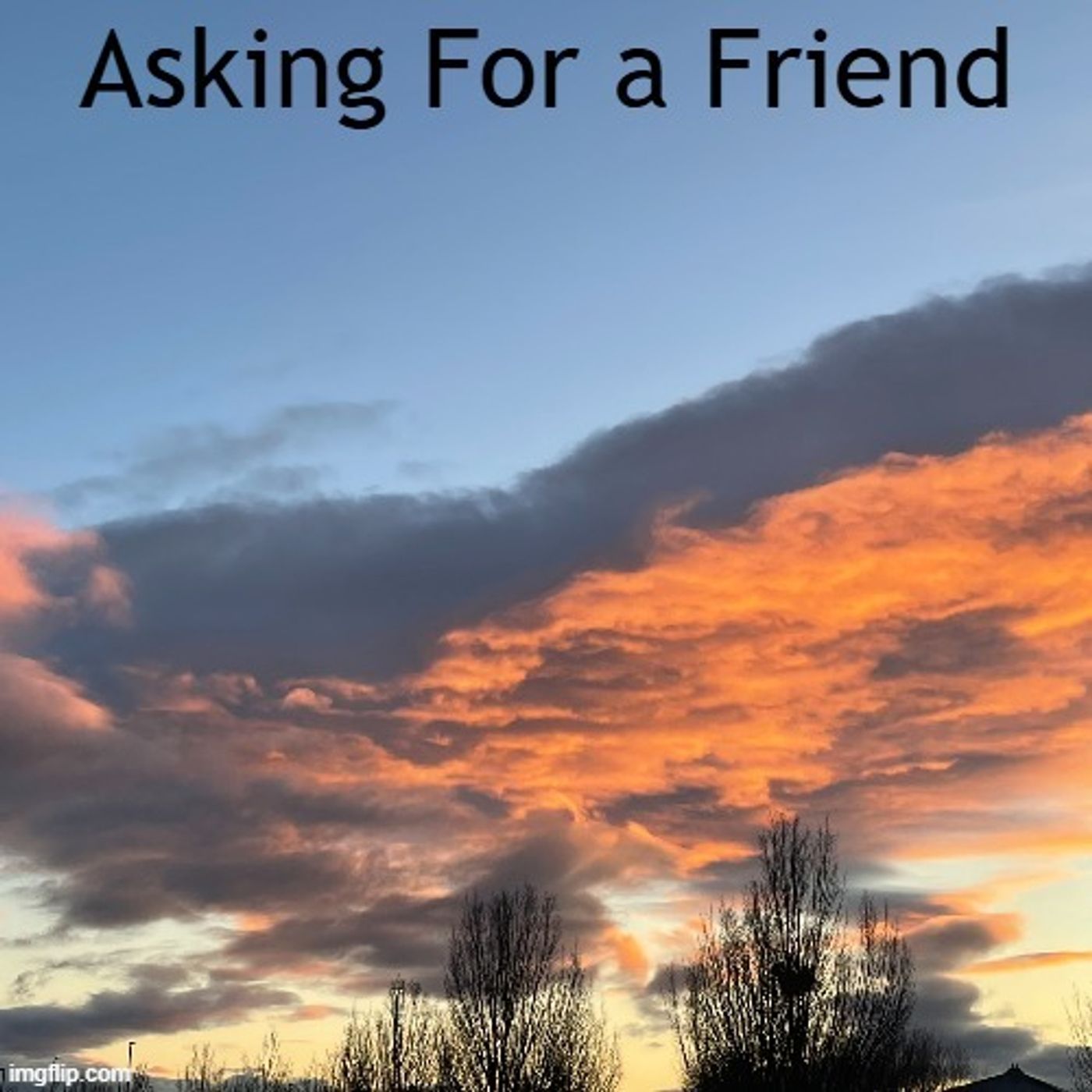 Asking For a Friend