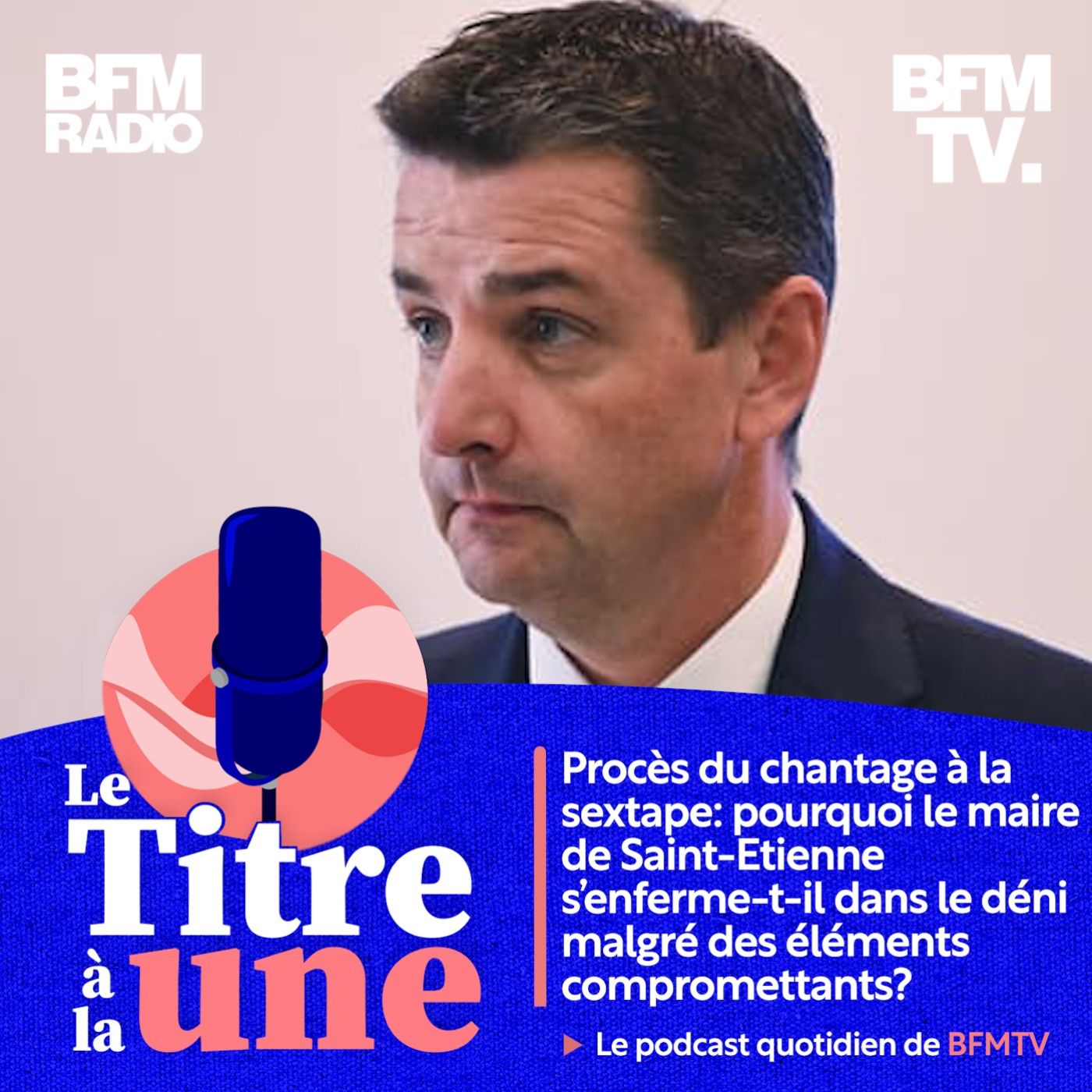Procès du chantage à la sextape: pourquoi le maire de Saint-Etienne s'enferme-t-il dans le déni malgré des éléments compromettants?