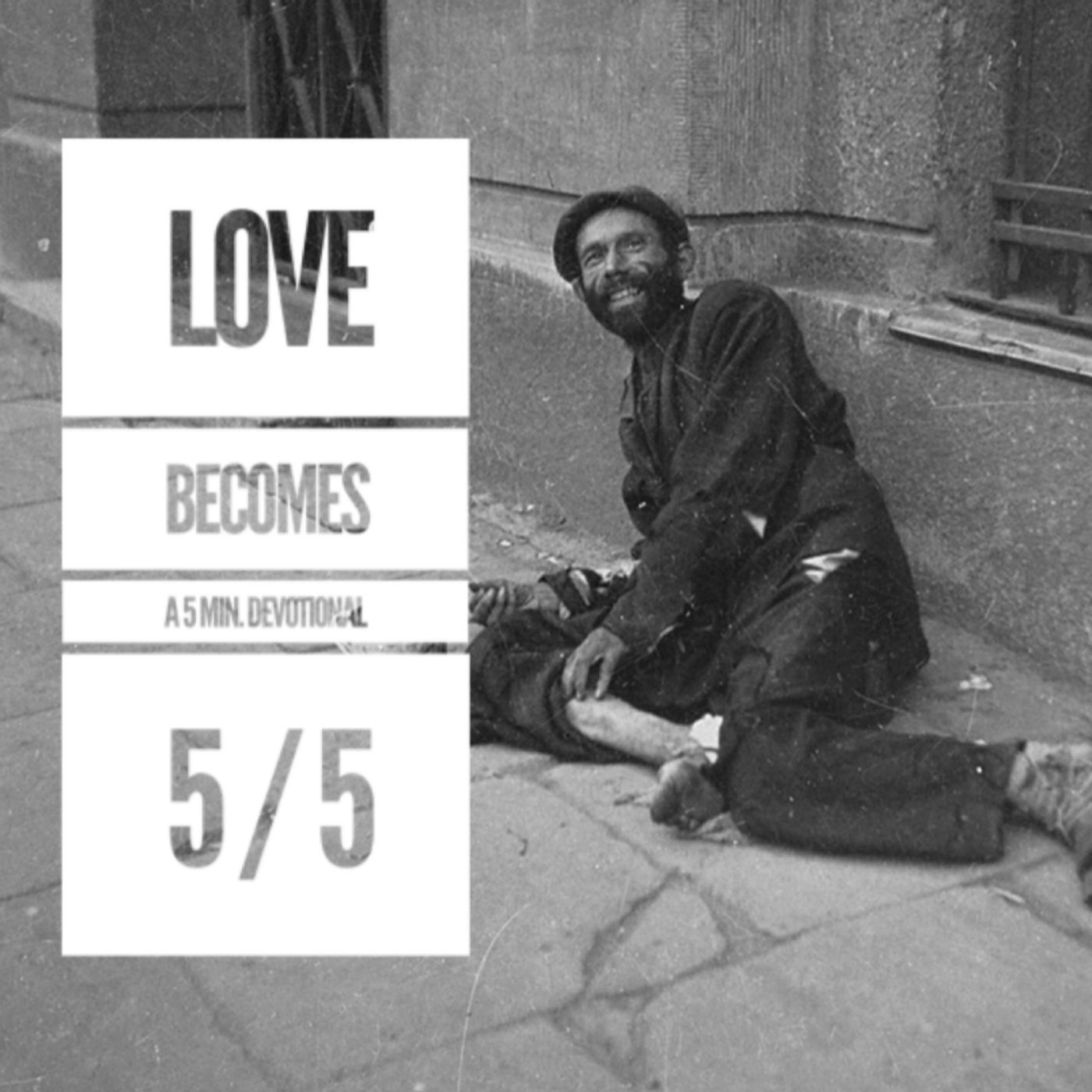 Love Becomes / Devotional 5/5 Love Becomes / Devotional 5/5