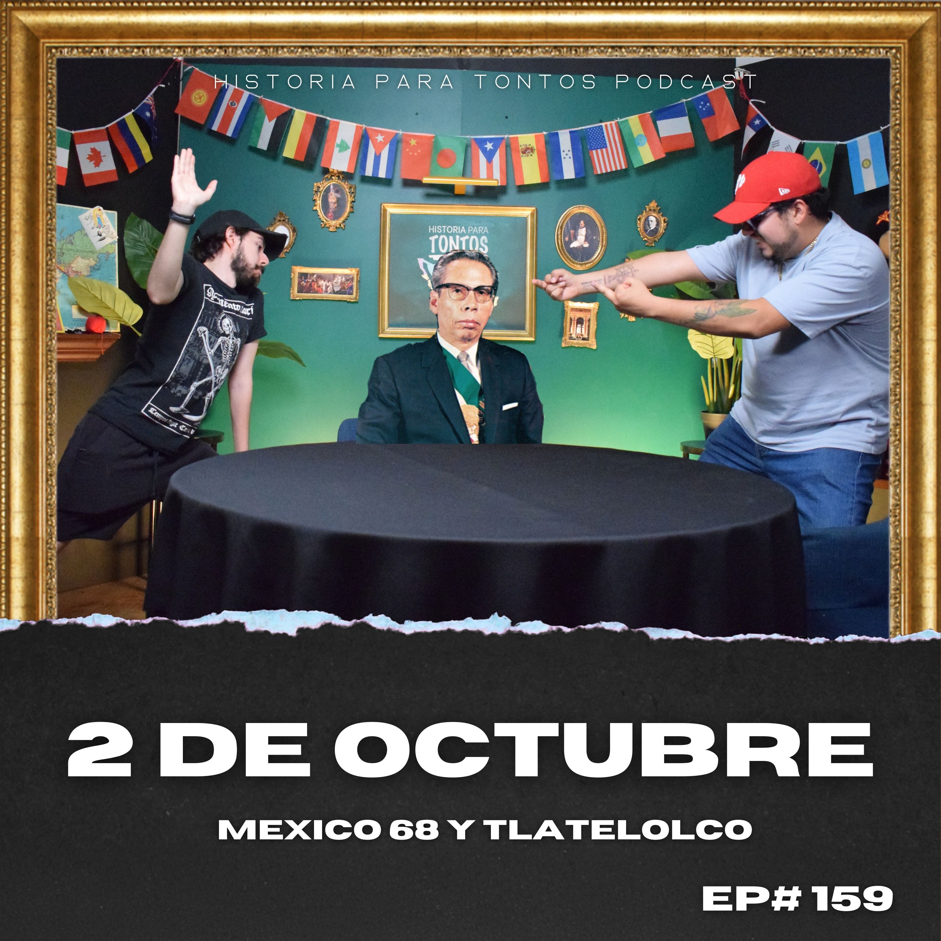 Mexico 68 y el 2 de Octubre - Historia para Tontos Podcast - Ep#159