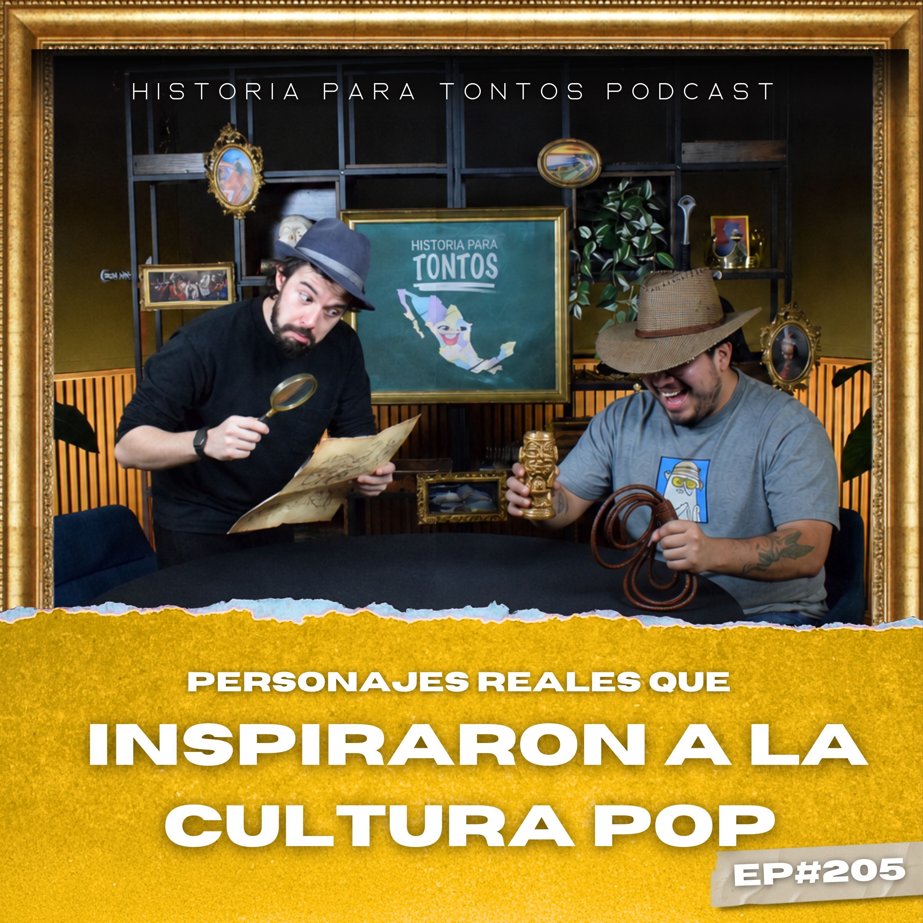 Los personajes reales que inspiraron a la cultura pop - Ep.#205 -  Historia para Tontos Podcast