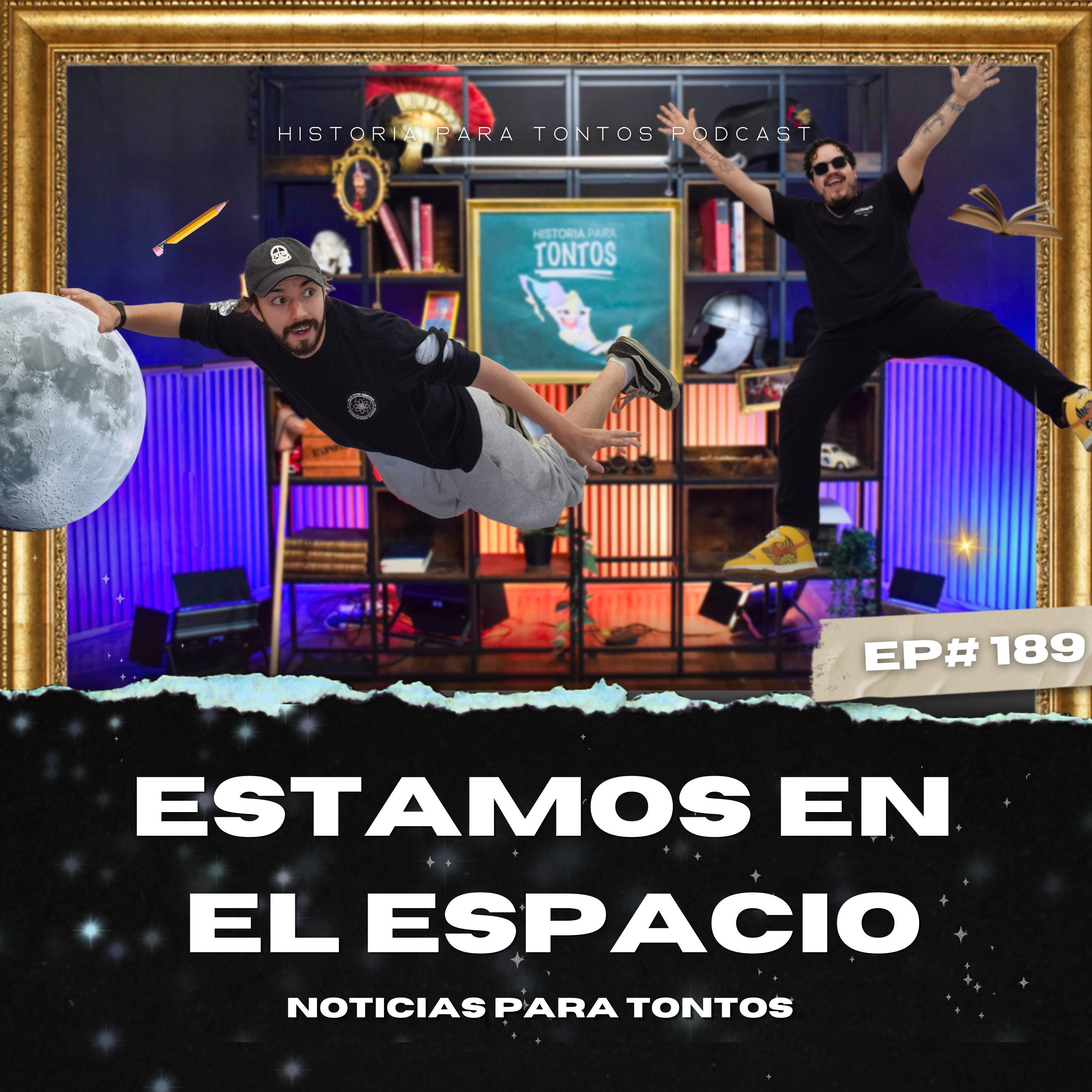 Estamos en la Espacio - Ep#189 -Noticias para Tontos Podcast