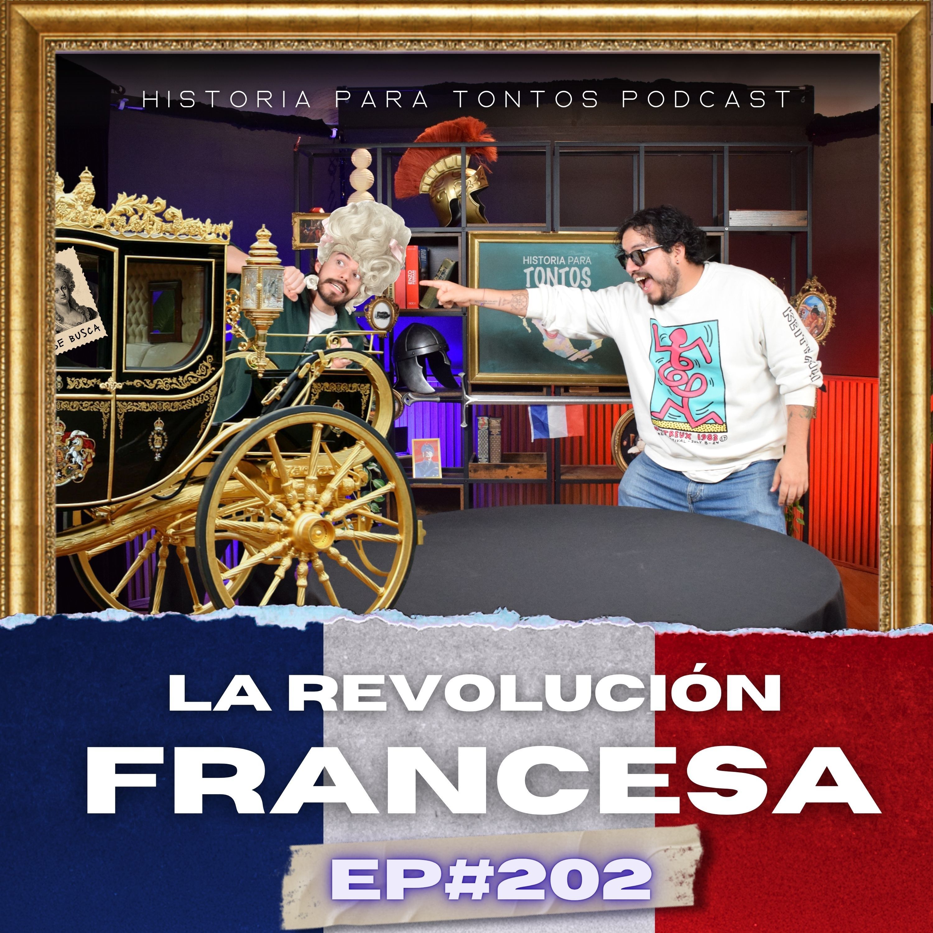 La Revolución Francesa Parte 3 - Ep.#202 - Historia para Tontos Podcast