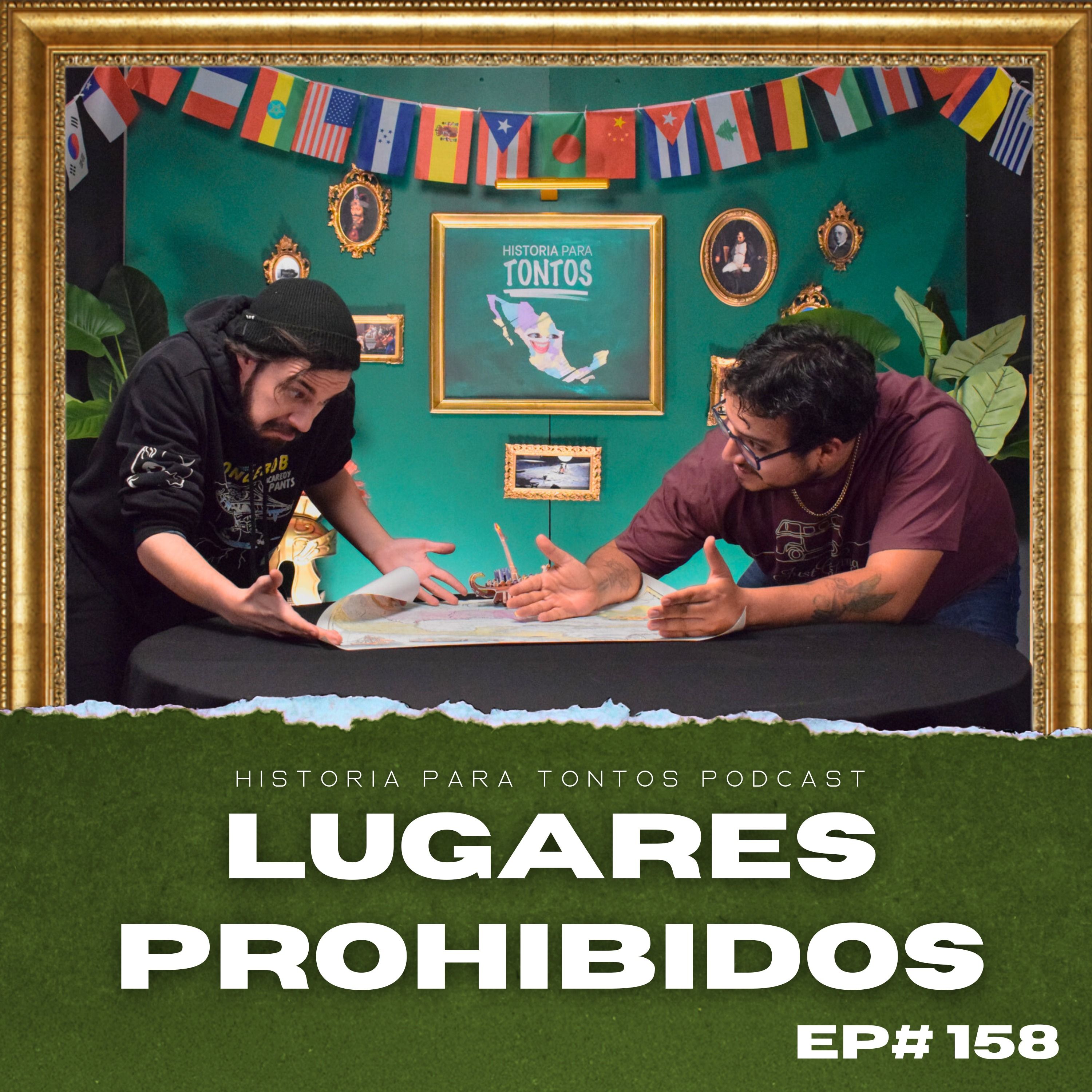 Lugares prohibidos - Historia para tontos Podcast - Ep.#158