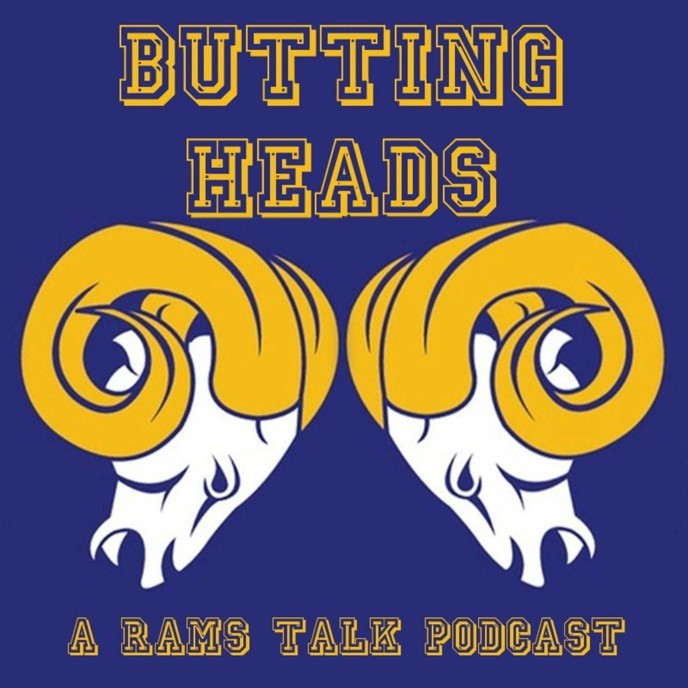 Butting Heads Ep. 17 - The  Los Angeles Rams Lost a Game!