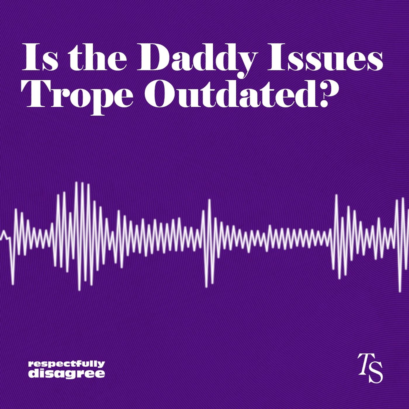 Is the Daddy Issues Trope Outdated?