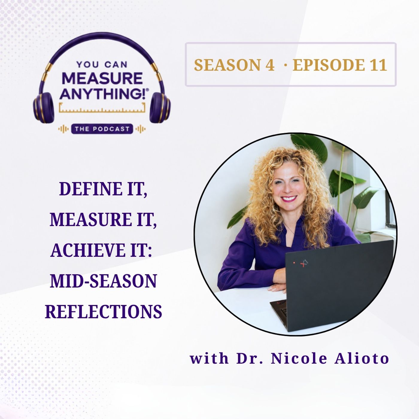Define It, Measure It, Achieve It: Mid-Season Reflections with Dr. Nicole Alioto | S4E11