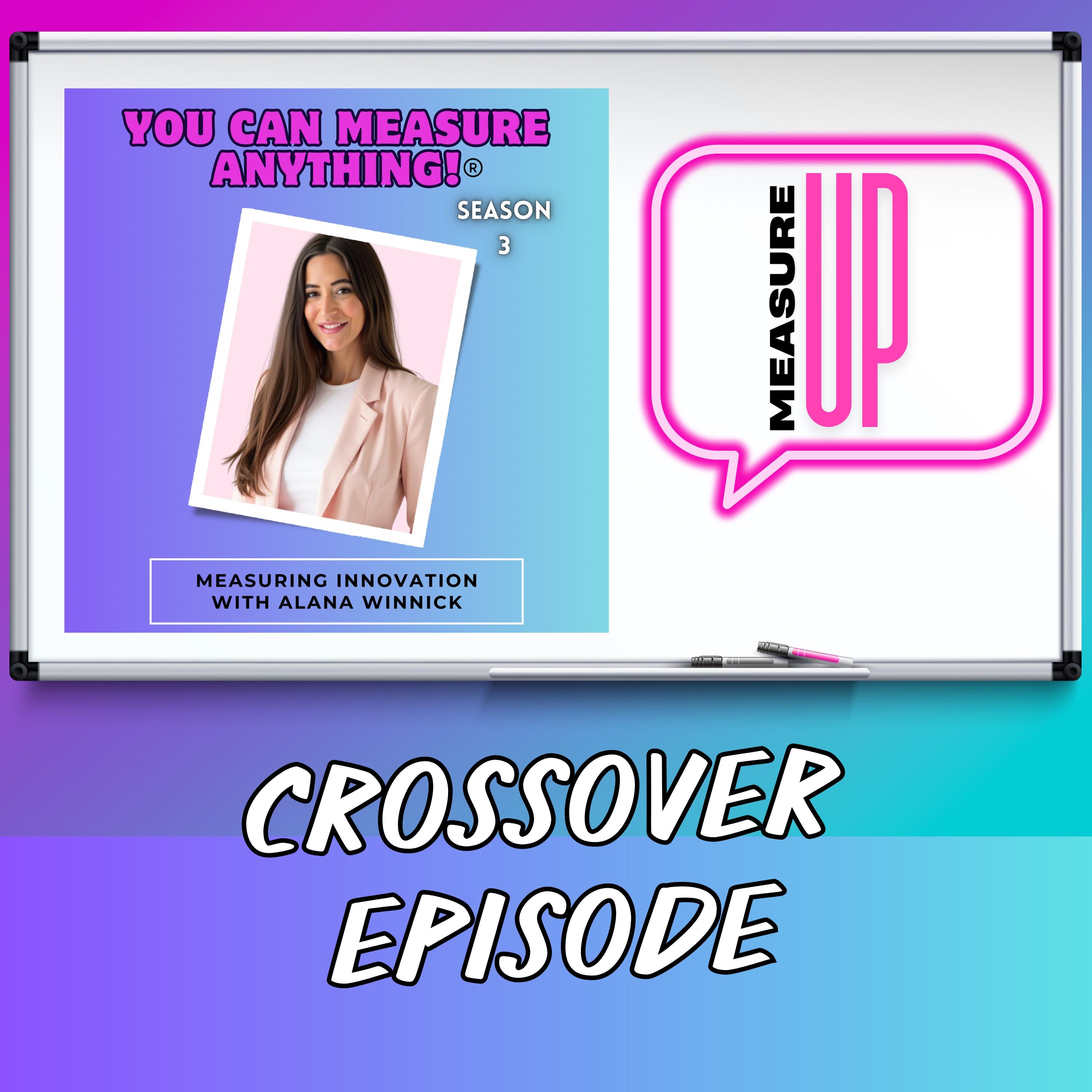 Measuring Innovation with Alana Winnick - Crossover Episode from You Can Measure Anything episode artwork