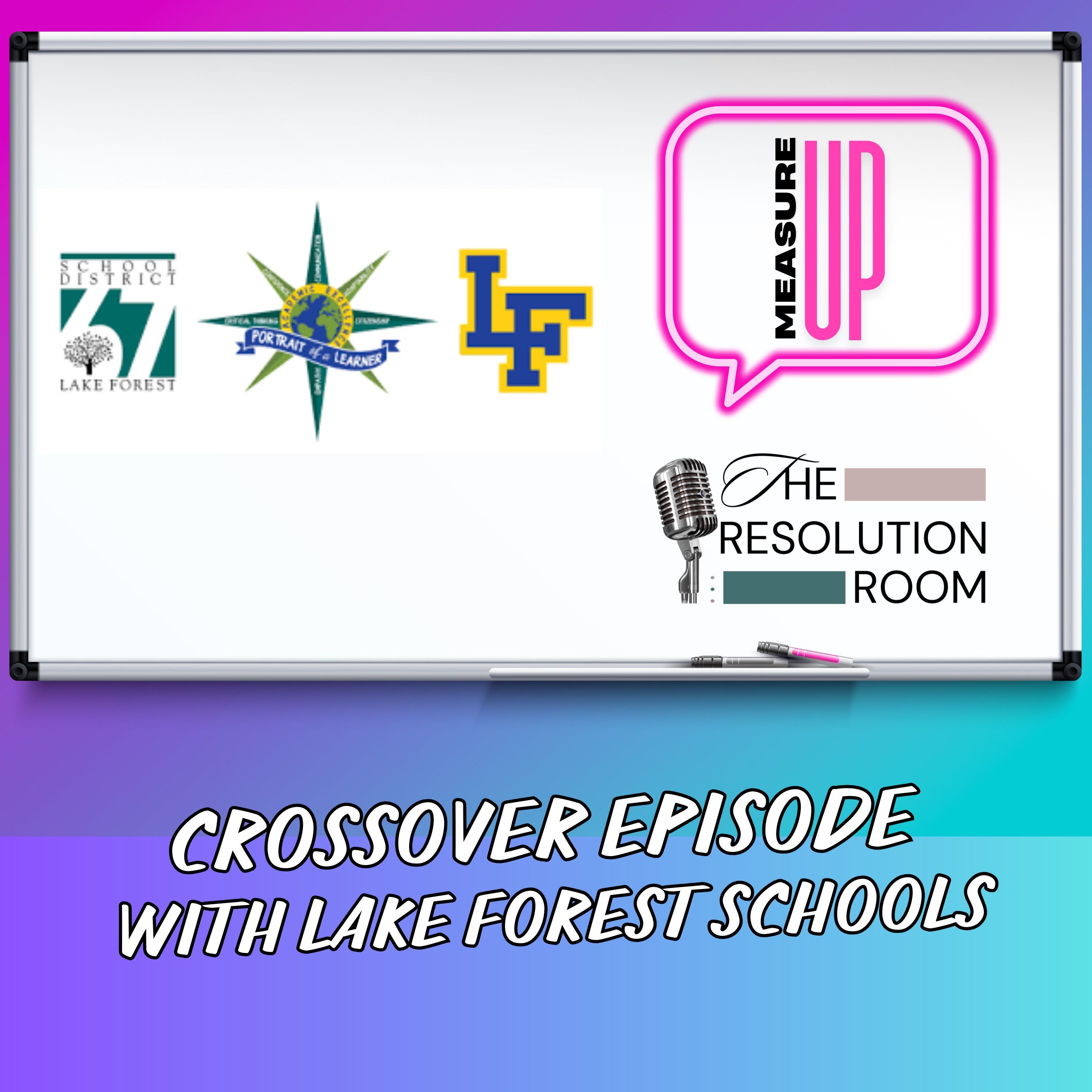 Developing a Portrait of a Learner and Measuring What Matters with Lake Forest Schools - Crossover Episode with Dr. Nashay Lowe of The Resolution Room episode artwork
