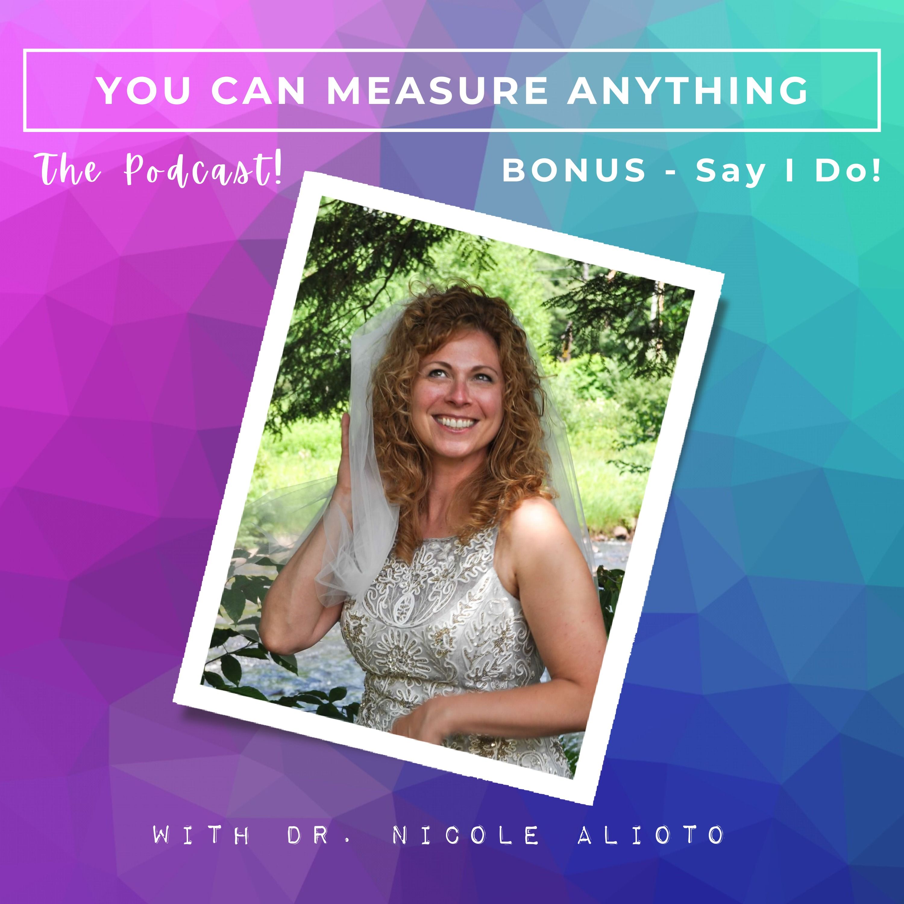 You Can Measure ANYTHING ®  - The Podcast