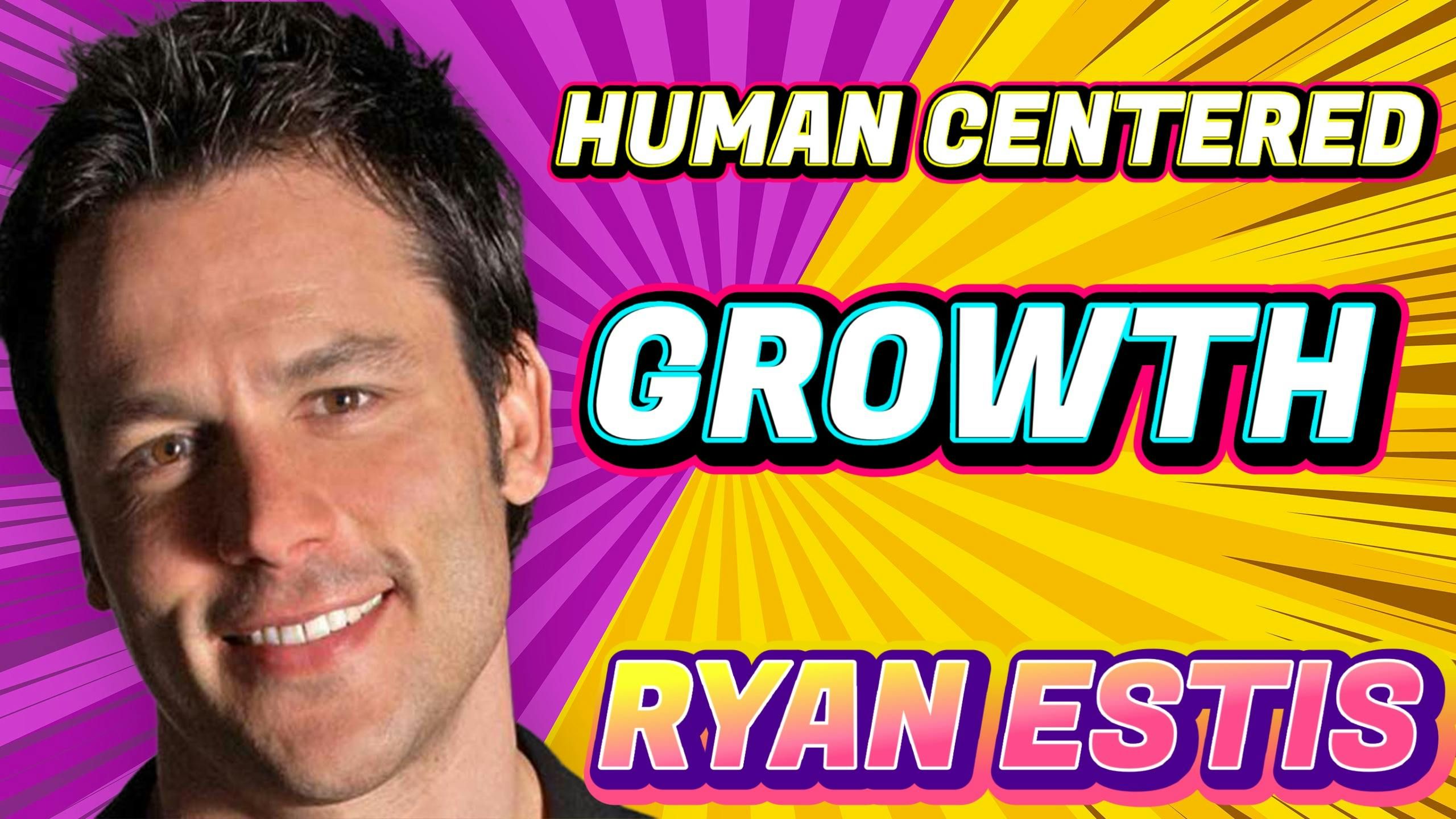 Ryan Estis Outlines More Effective Selling Using a Human Centric Approach