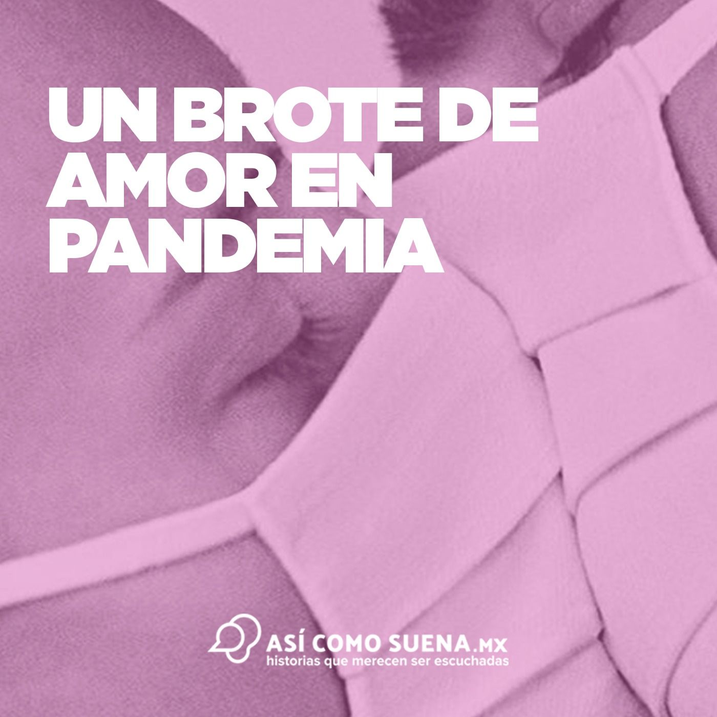 Un brote de amor en pandemia