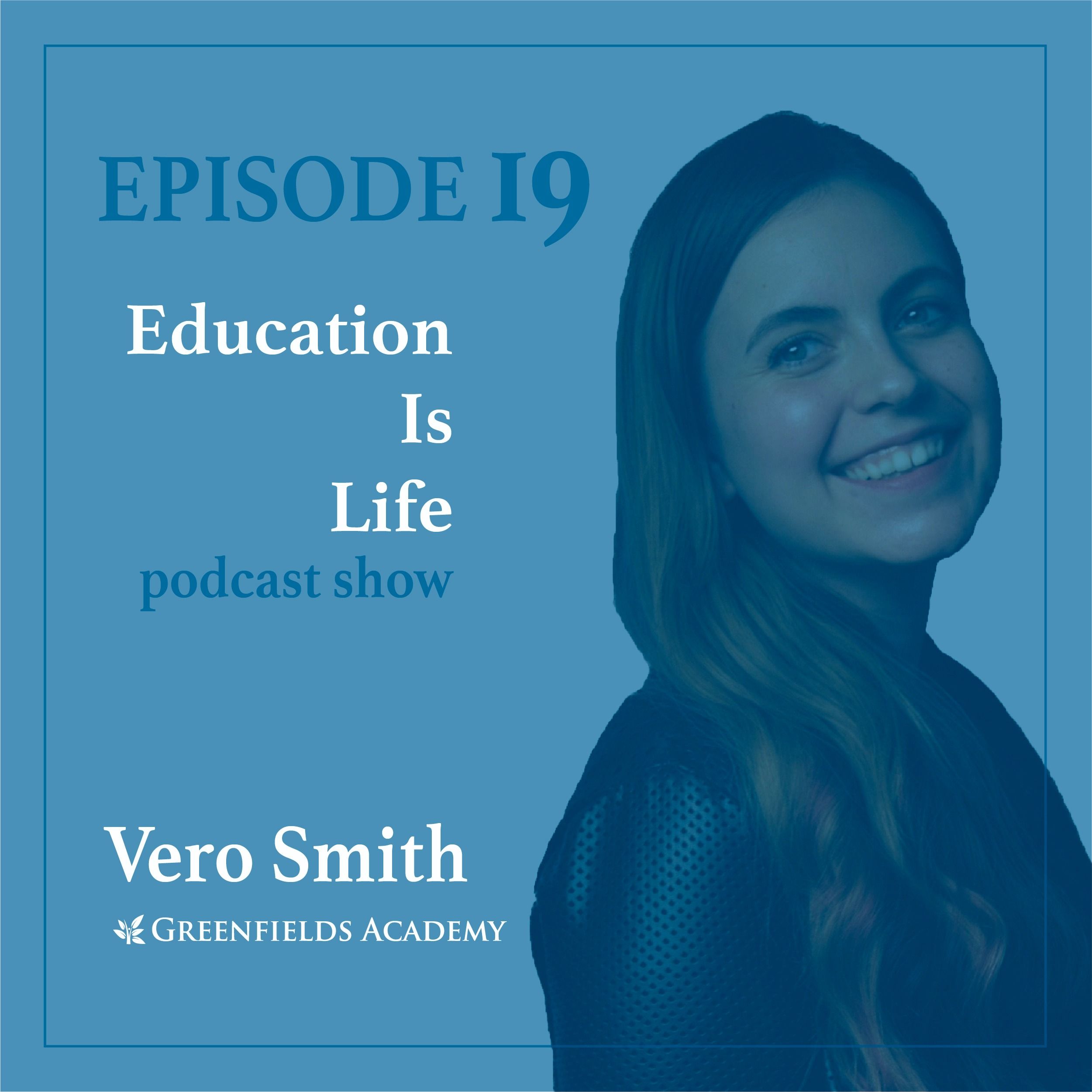 Education Is Life [EP 19] Rethinking College, Academia, and the Purpose of Education with Vero Smith