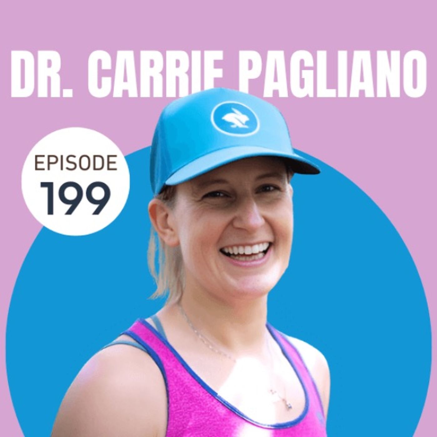 199 | The Keys to Returning to Exercise Postpartum with Dr. Carrie Pagliano