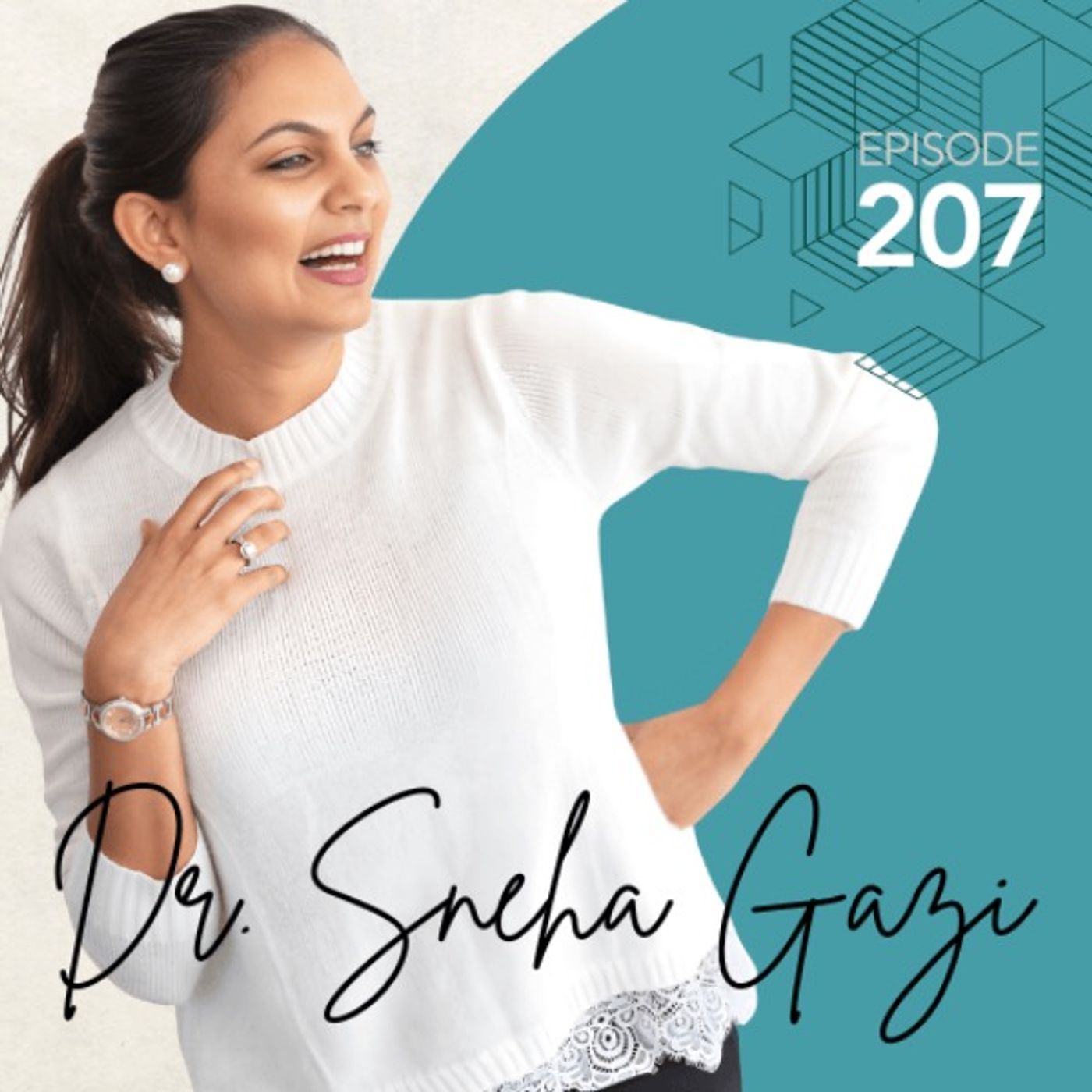207 | Understanding Painful Sex and Urinary Incontinence with Dr. Sneha Gazi