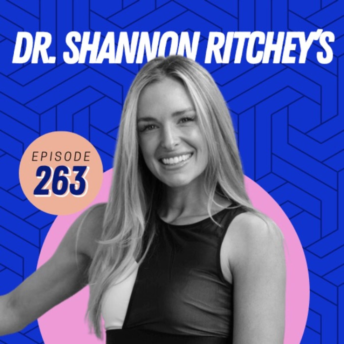 263 | A Better Way to Exercise through Chronic Pain with Dr. Shannon Ritchey