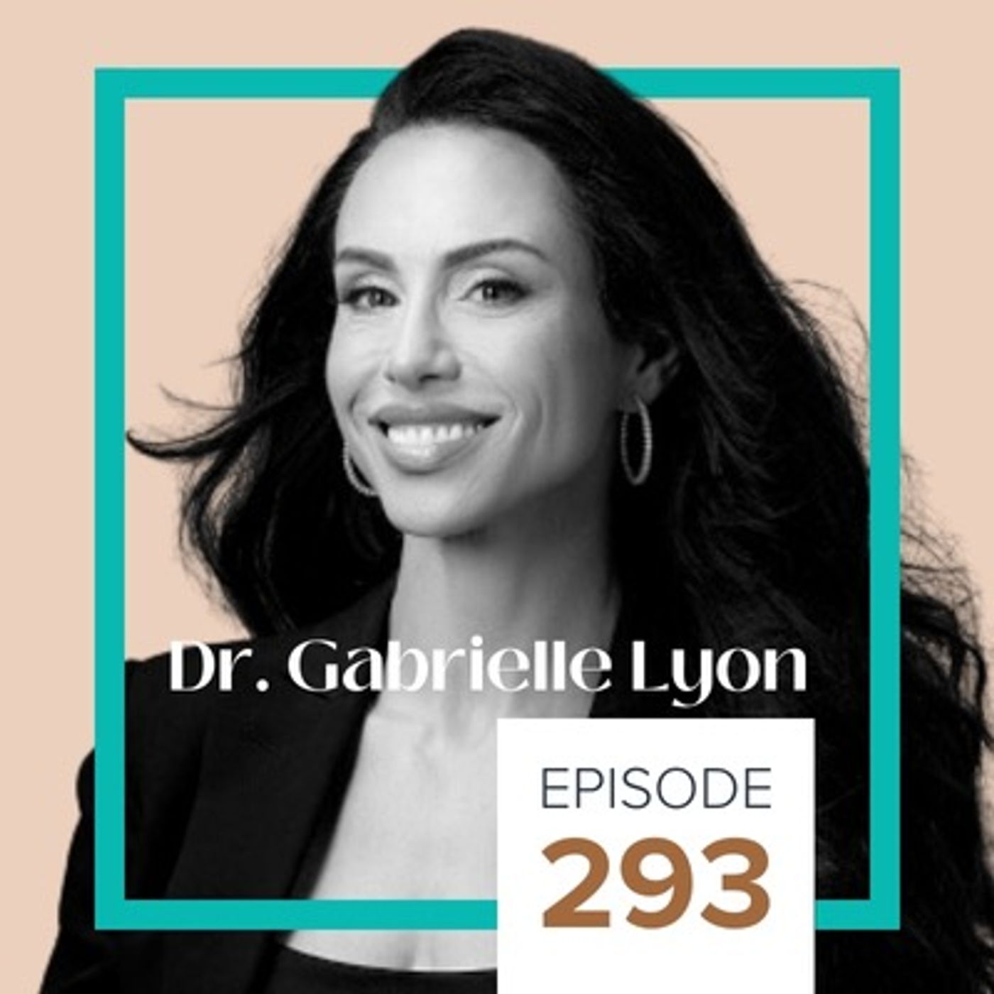 293 | Understanding Dietary Protein and a Muscle Centric Approach with Dr Gabrielle Lyon