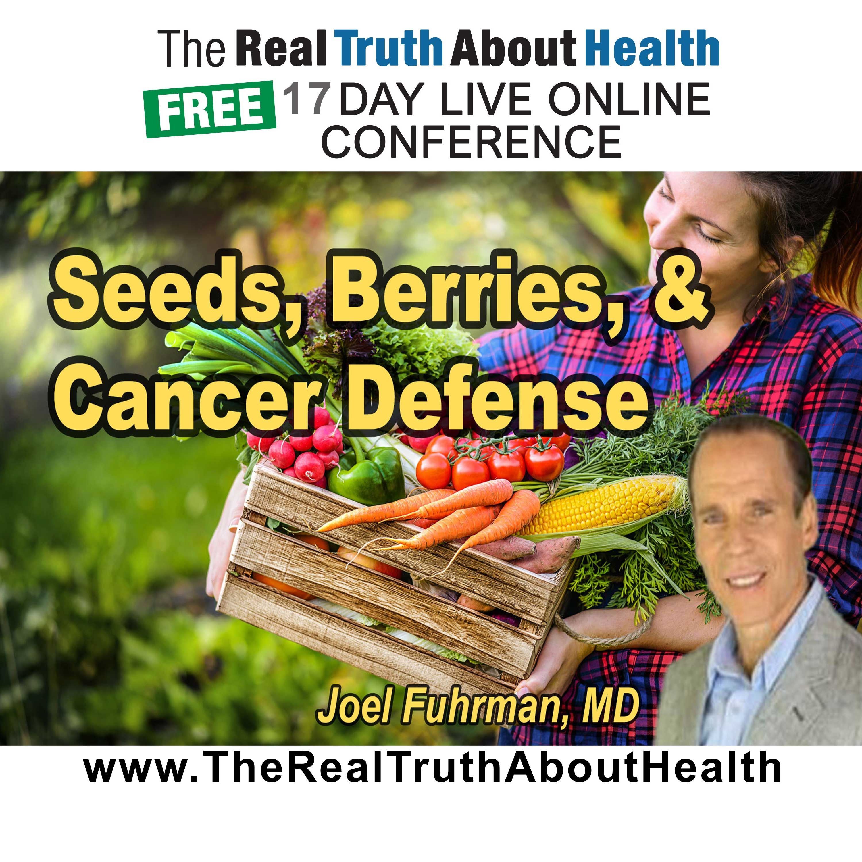 Seeds, Berries, and Cancer Defense