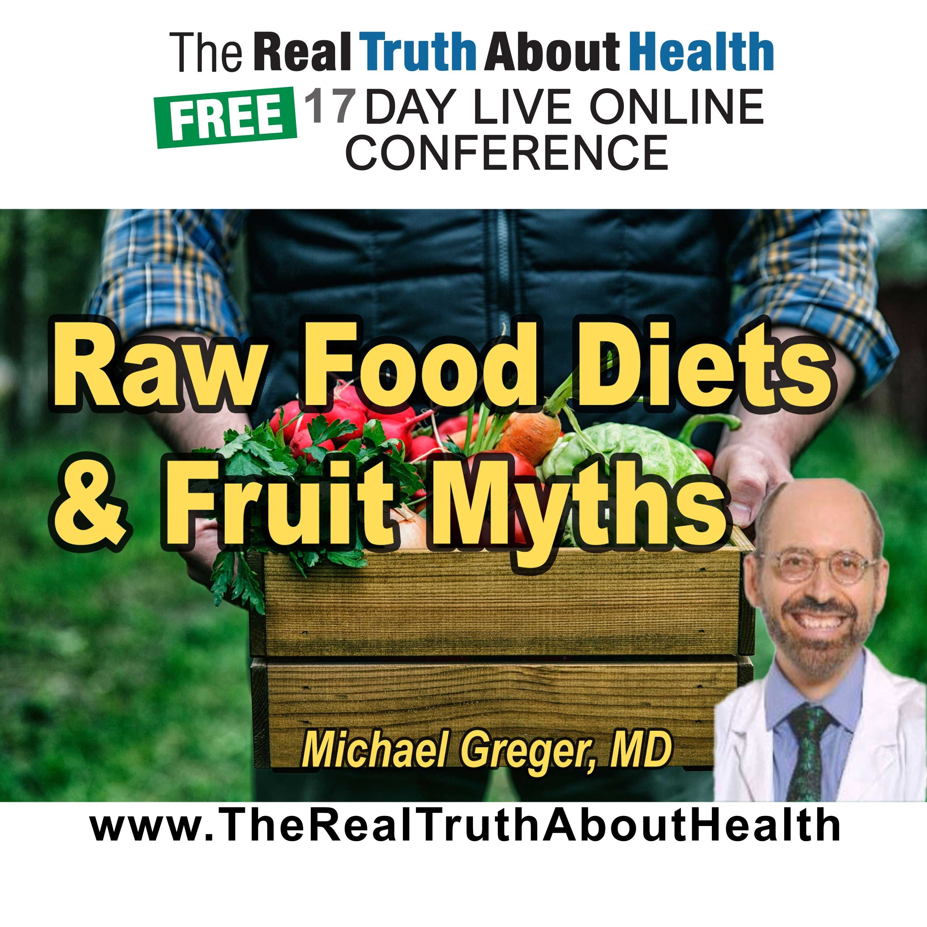 Raw Food Diets, Fruit Myths, and Hybrid Produce Facts