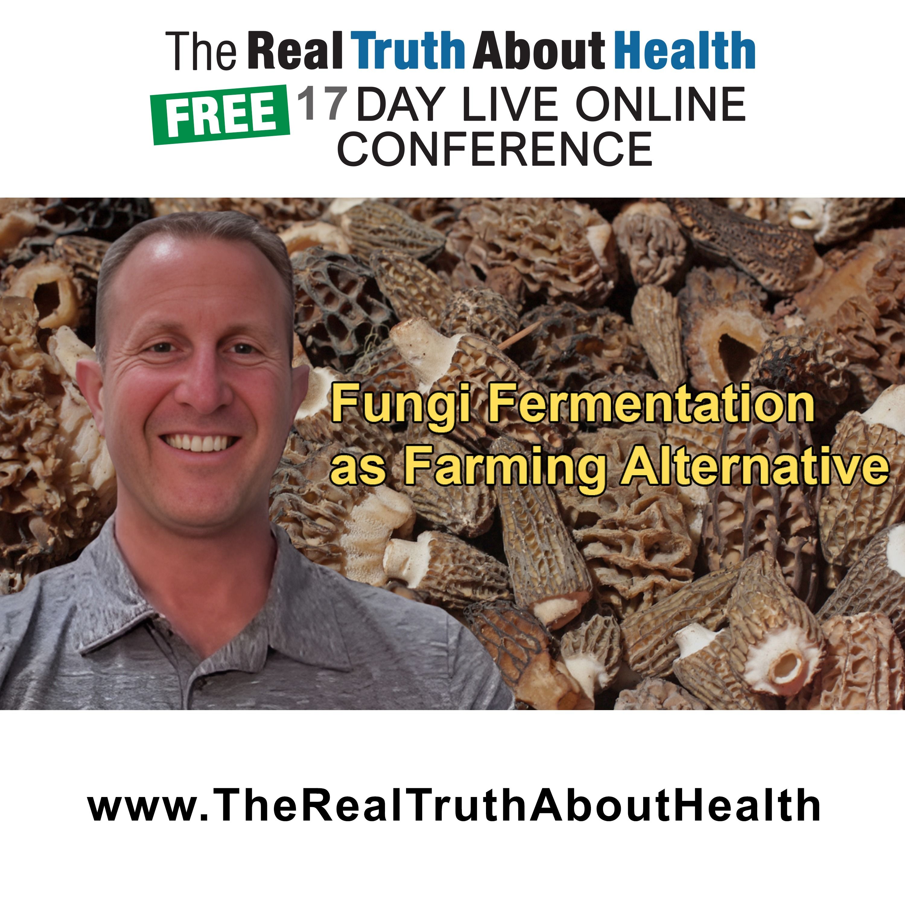 The Real Truth About Health Free 17 Day Live Online Conference Podcast