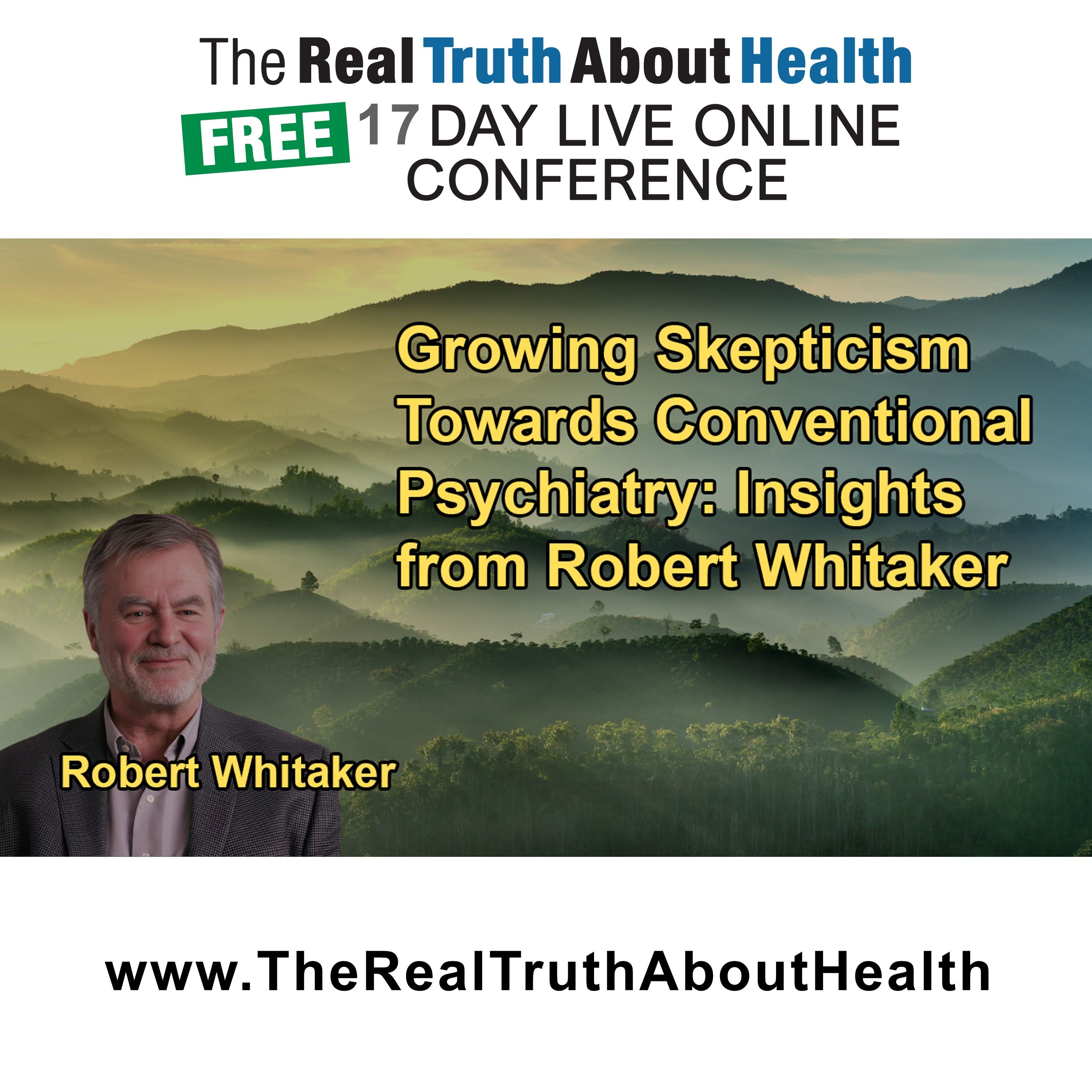 Discussion on How Skepticism Towards the Conventional Psychiatric Model Is Growing Among Some Doctors and Researchers With Robert Whitaker