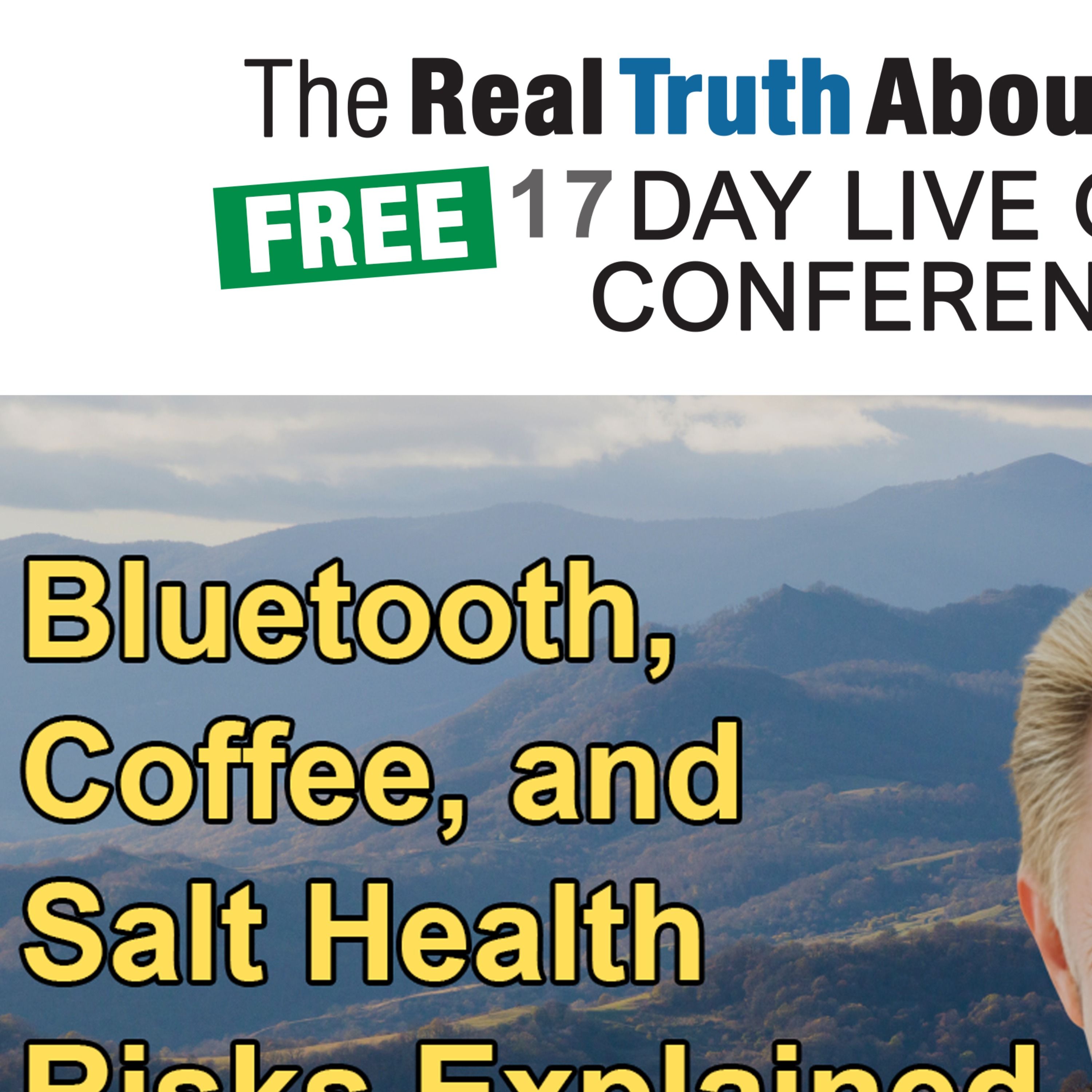 The Real Truth About Health Free 17 Day Live Online Conference Podcast