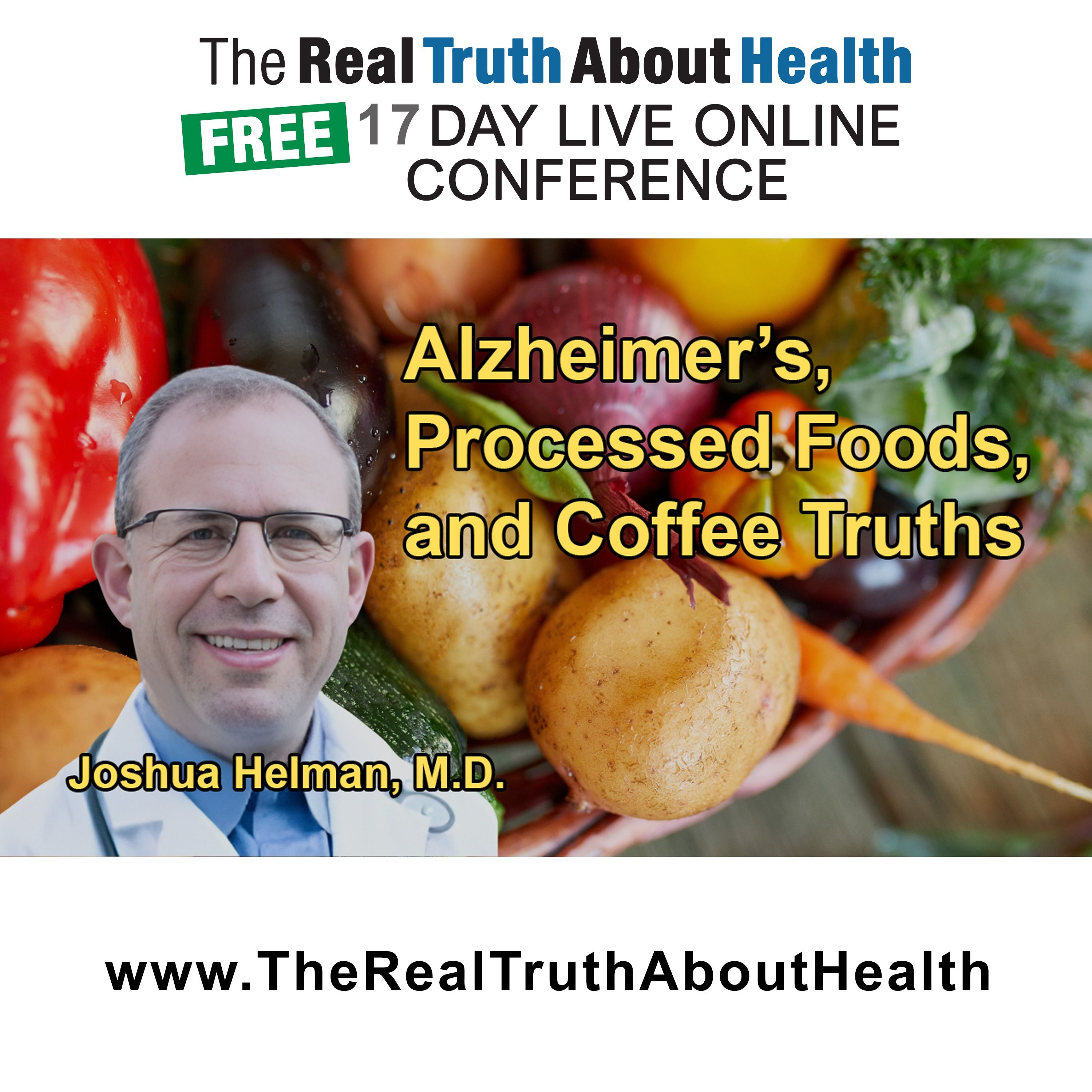 Alzheimer's, Processed Foods, and the Truth About Coffee: What You Need to Know with Dr. Joshua Helman