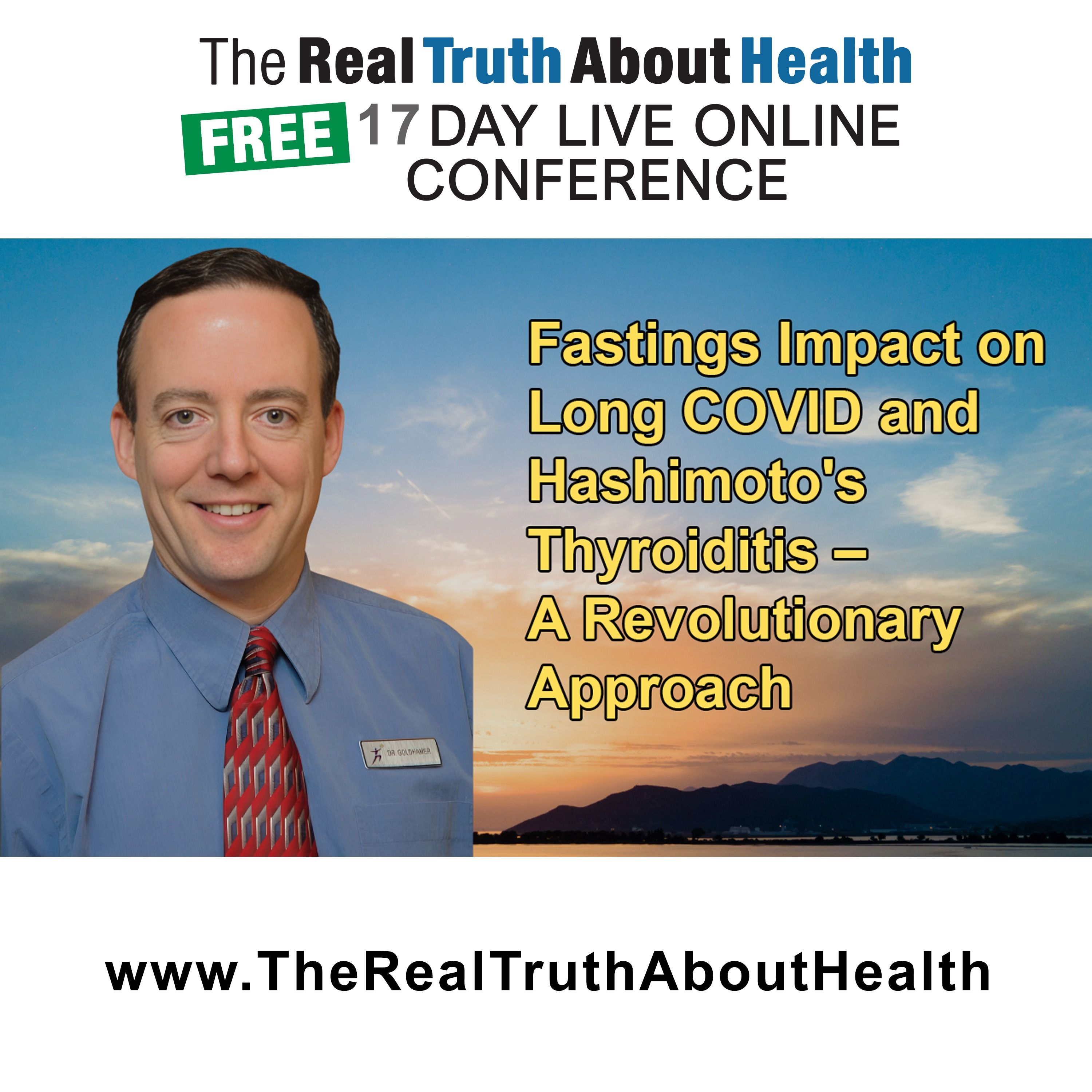 Fastings Impact on Long COVID and Hashimoto's Thyroiditis – A Revolutionary Approach - Alan Goldhamer, D.C.
