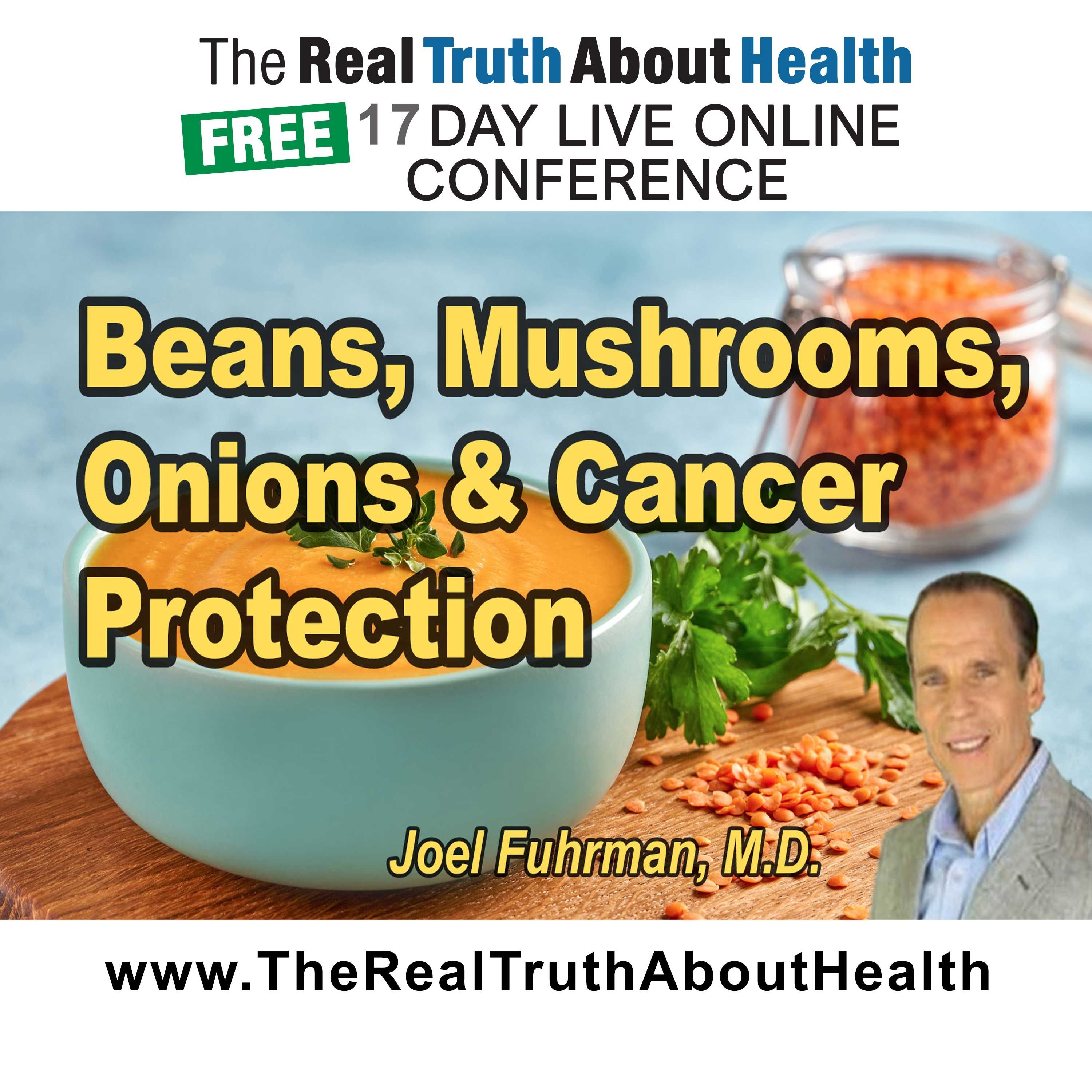Beans, mushrooms, onions, and cancer protection