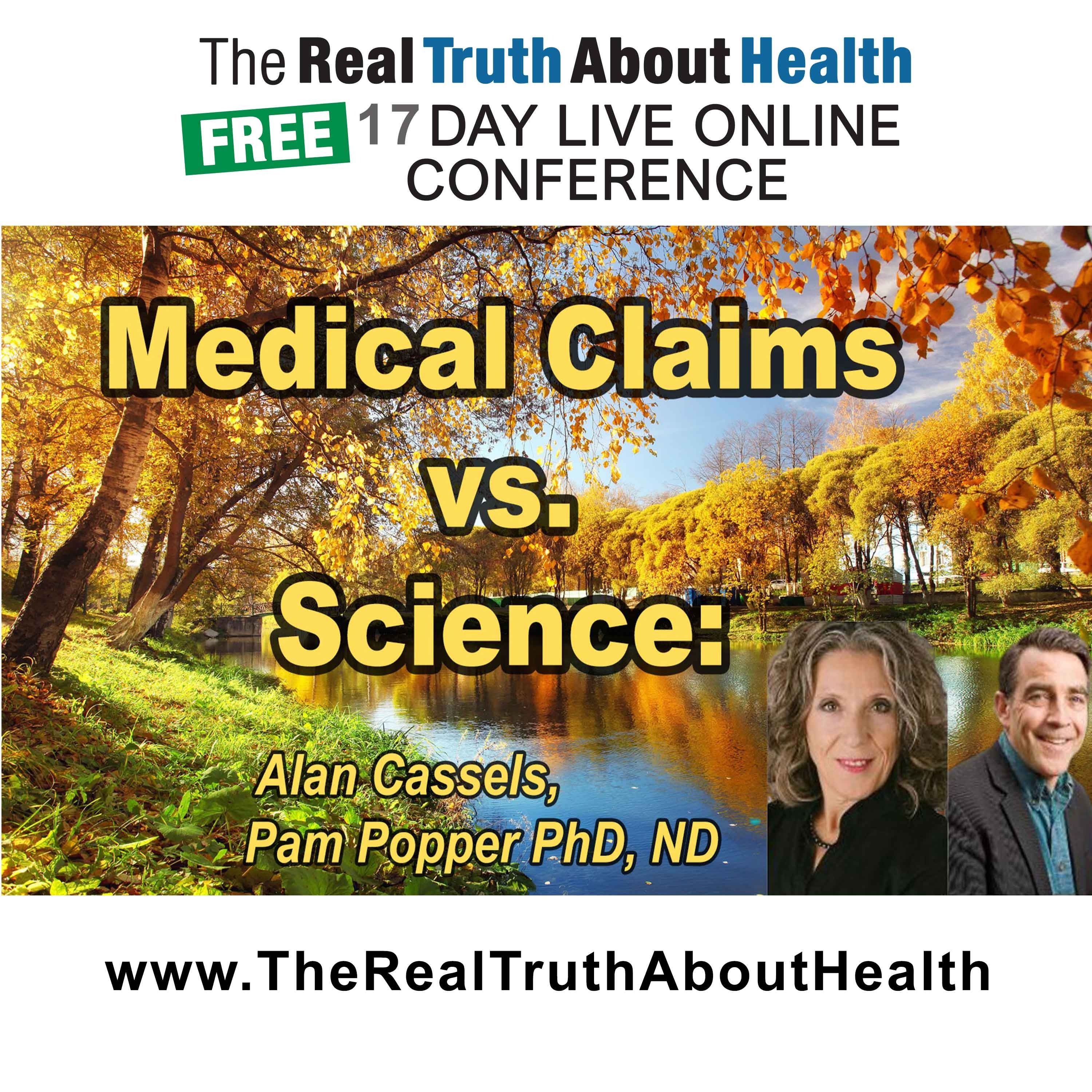 Medical Claims Under the Microscope: What Science Reveals About the True Risks and Benefits of Pharmaceutical Drugs and Medical Procedures Part 1 Medical Claims Under the Microscope: What Science Reveals About the True Risks and Benefits of Pharmaceutical Drugs and Medical Procedures Part 1