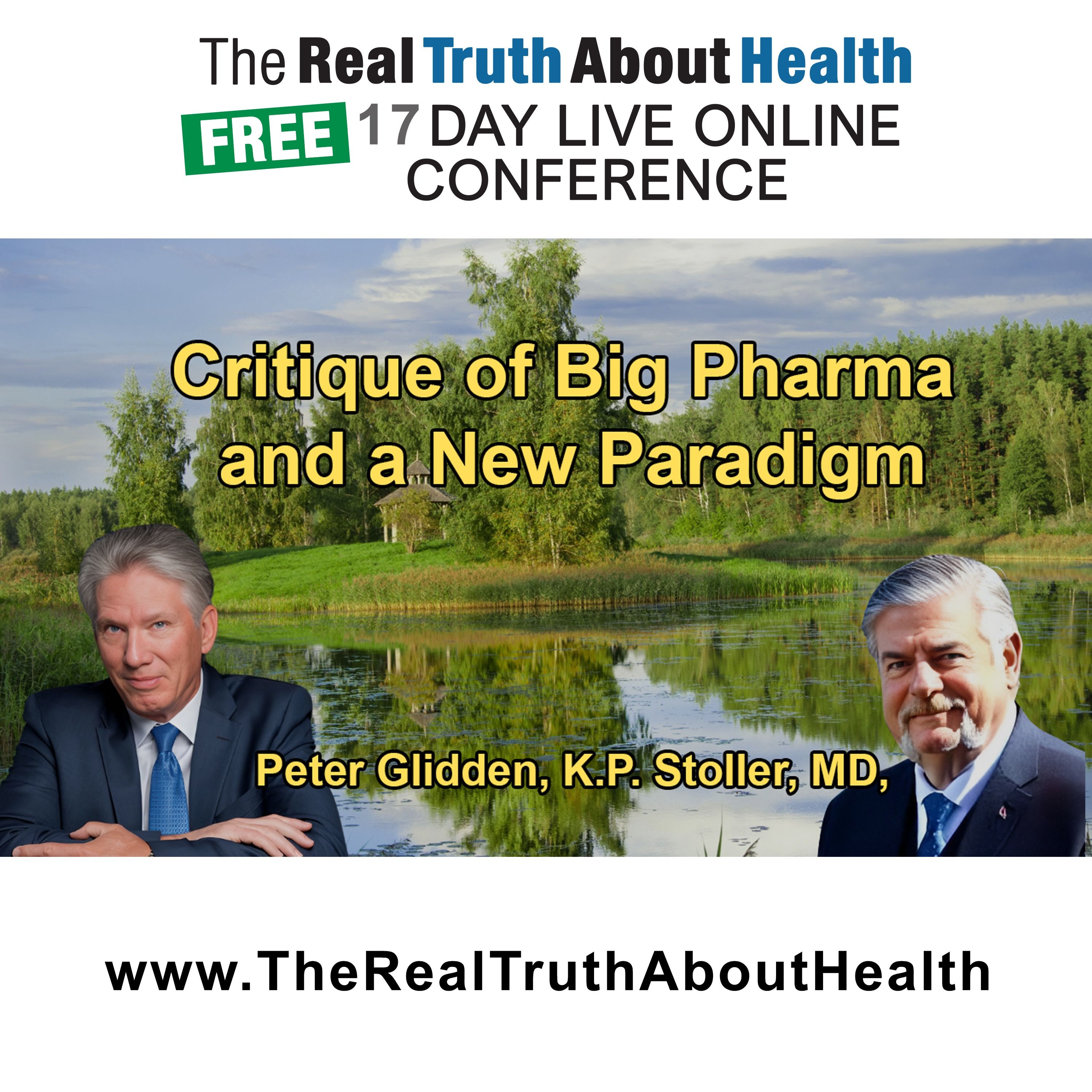 Critique of the Current Medical System, Particularly in Big Pharma, and the Need for a New Medical Paradigm with Dr. Peter Glidden and Dr. K.P. Stoller