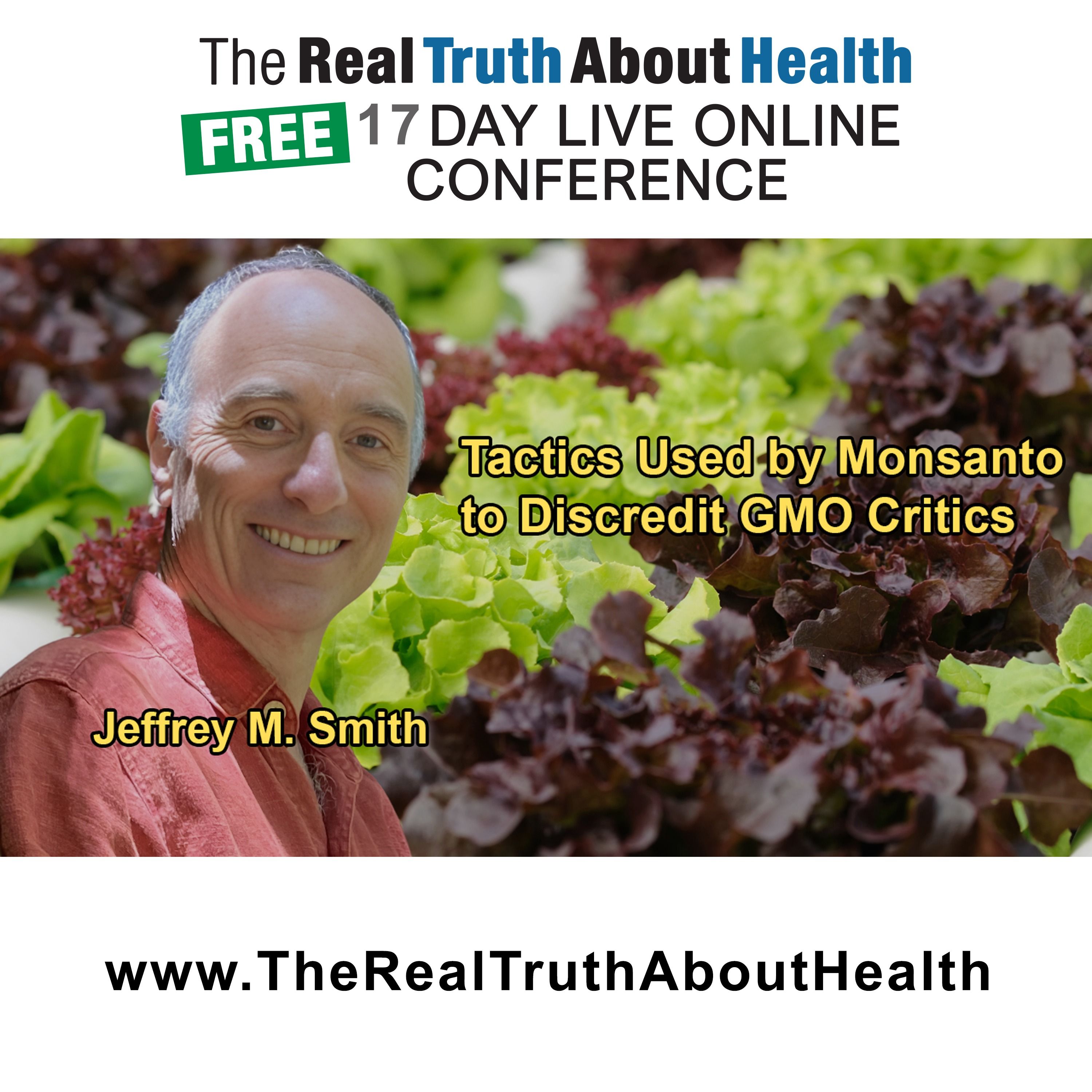 Monsanto's Tactics to Discredit GMO Critics and Activists with Jeffrey M. Smith