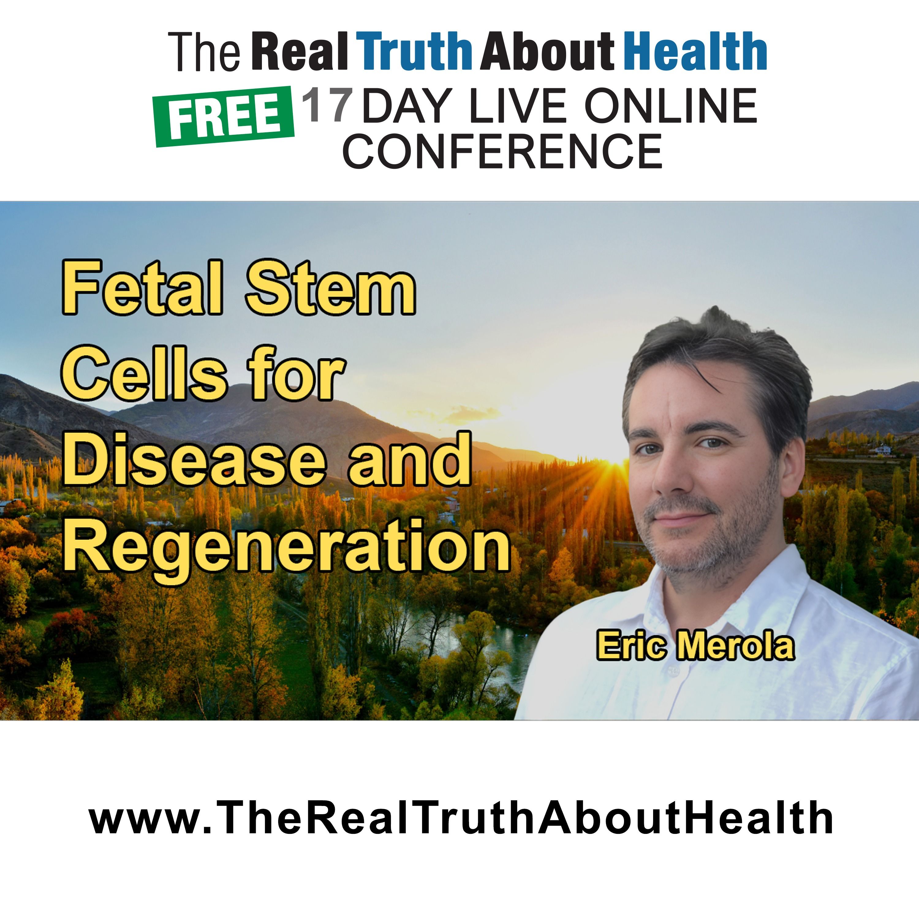 The Real Truth About Health Free 17 Day Live Online Conference Podcast