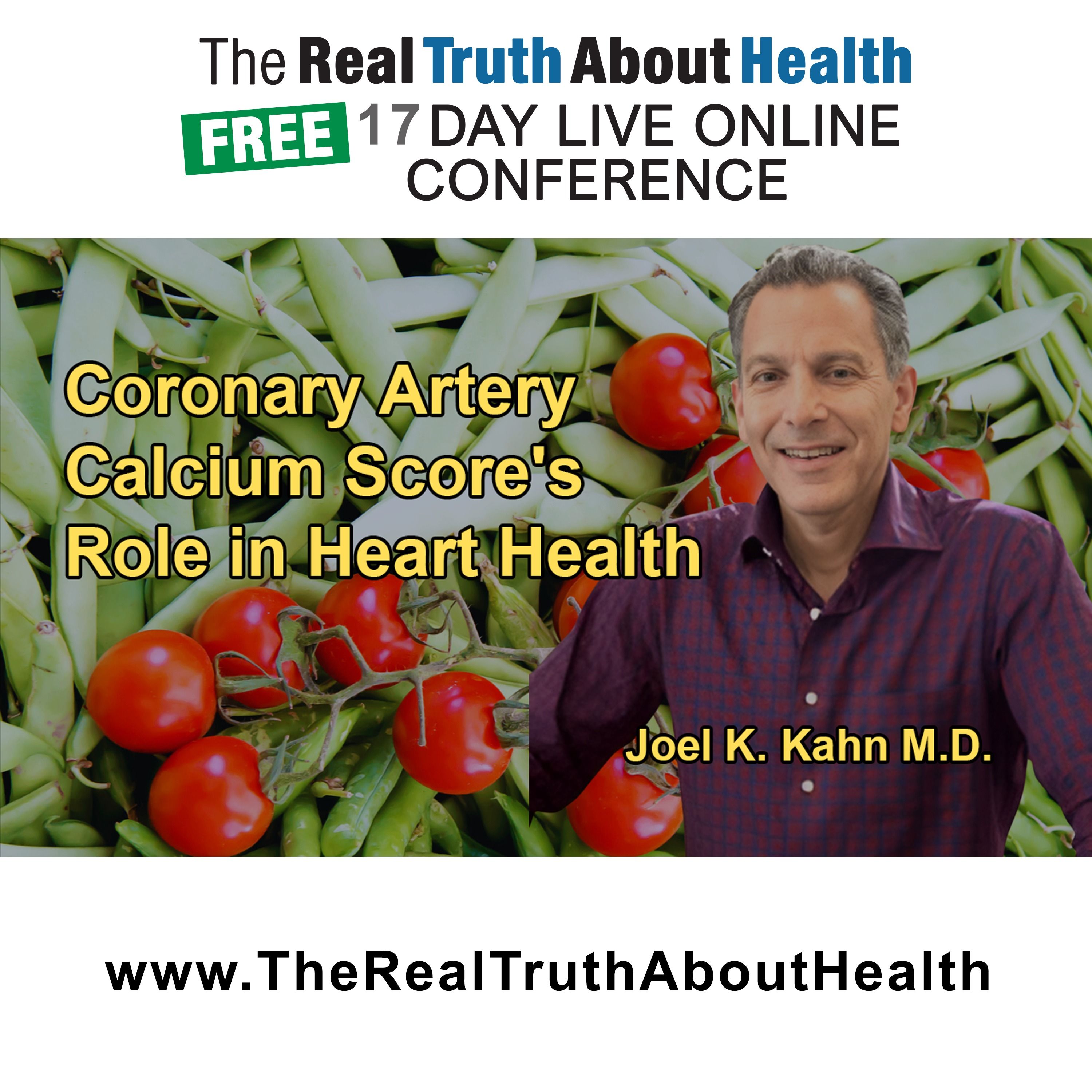 Explanation of the Coronary Artery Calcium Score, Its Accessibility, and Its Significance in Assessing Heart Disease Risk with Dr. Joel K. Kahn