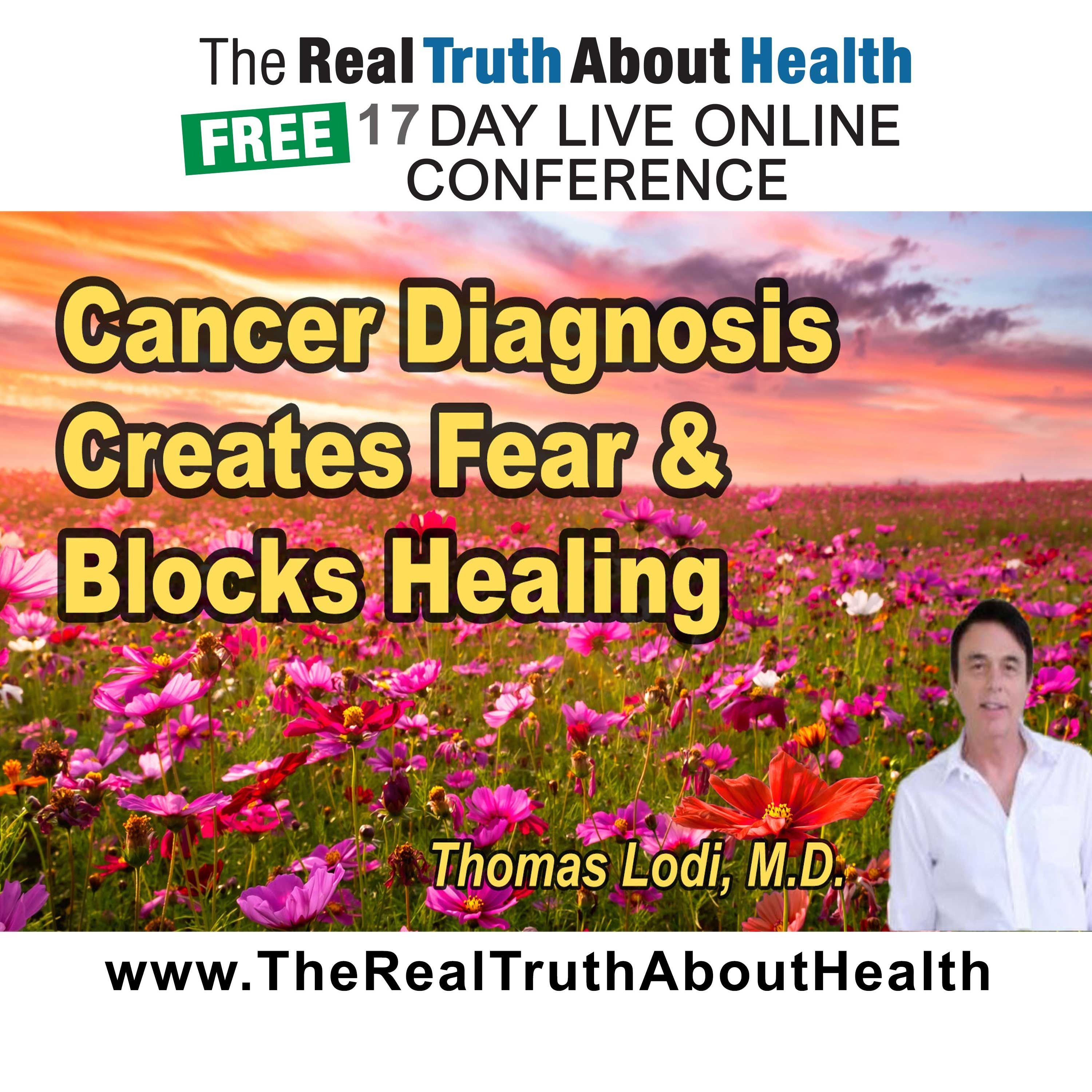 How Cancer Diagnosis Creates Fear and Blocks Healing