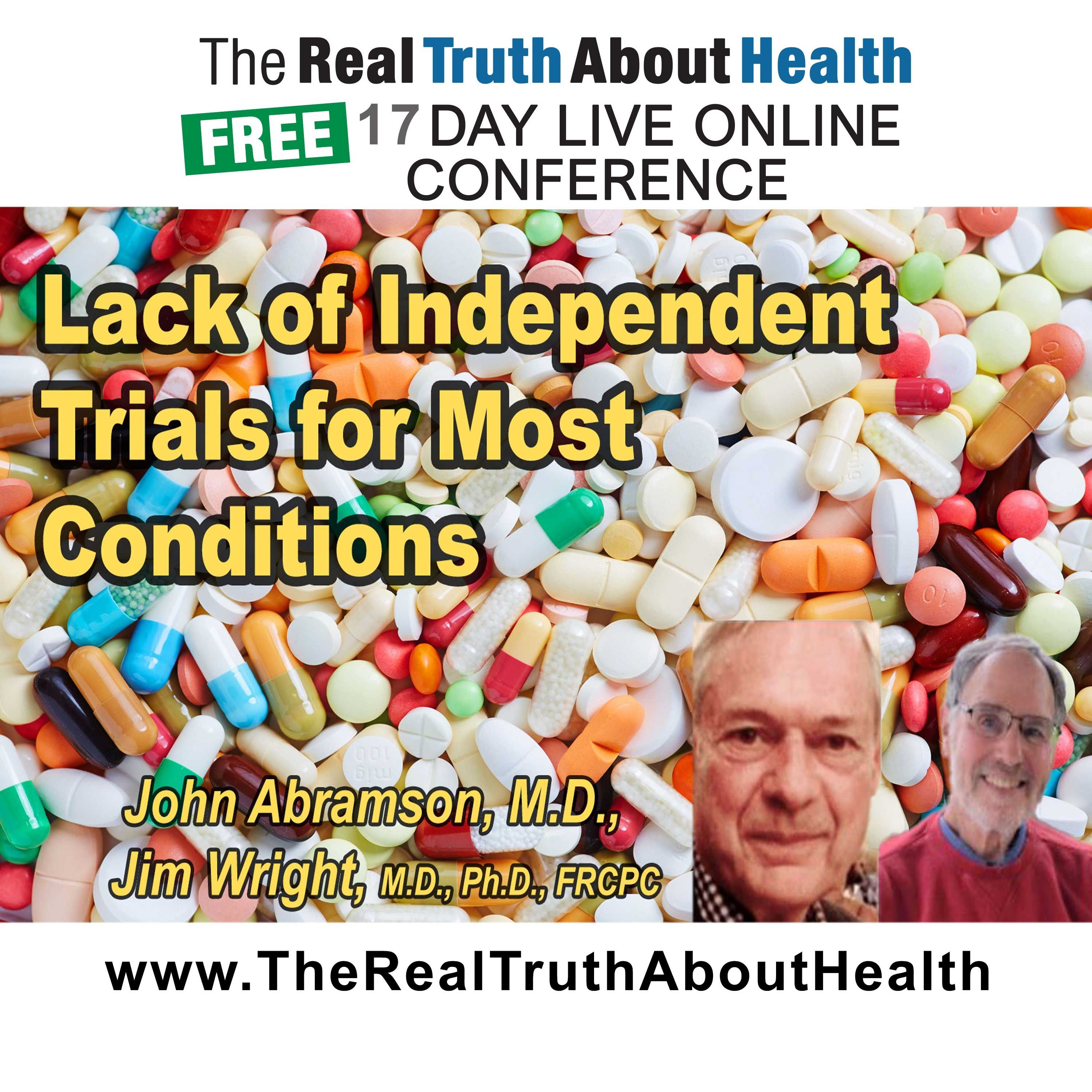 Lack of Independent Trials for Most Conditions