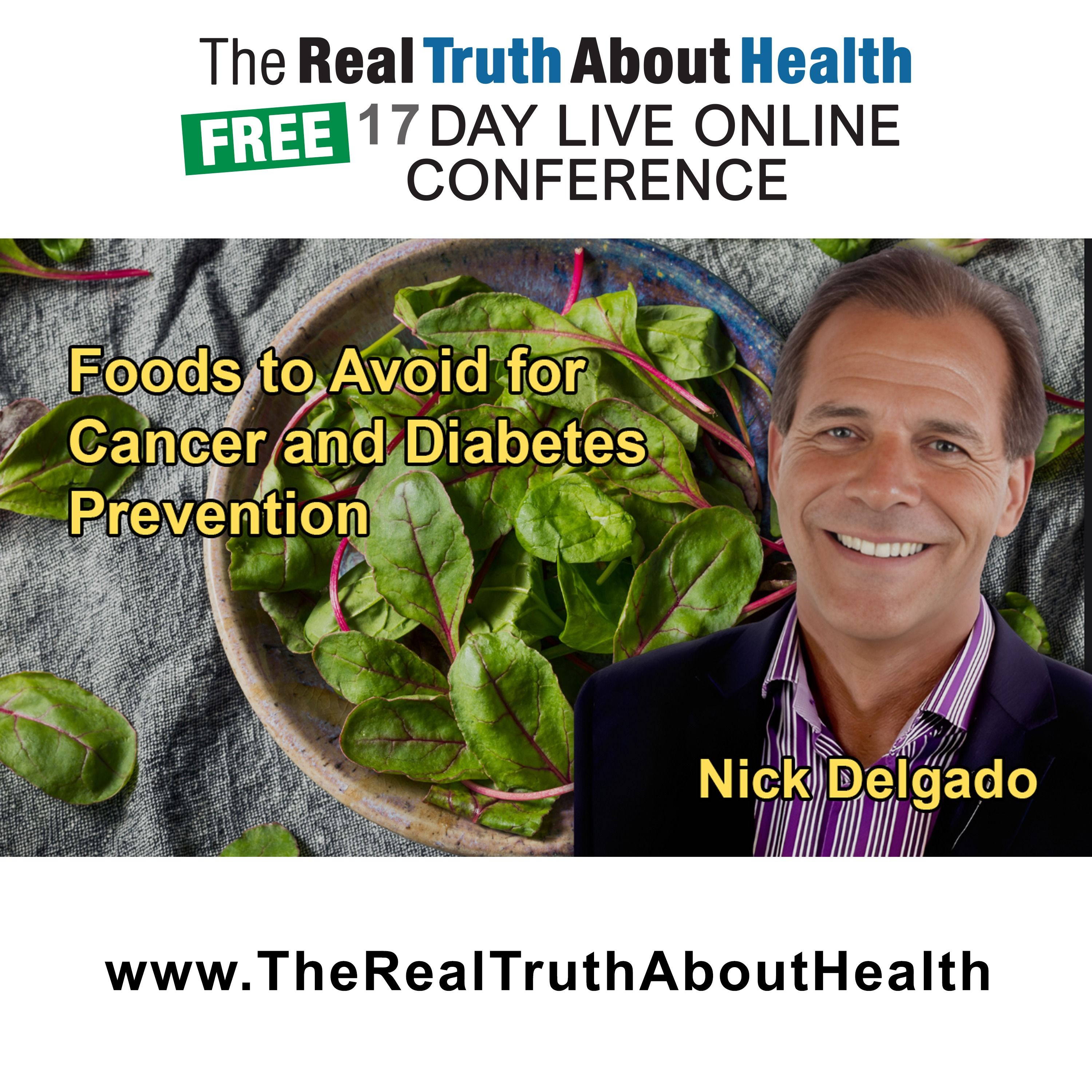 Foods to Avoid to Prevent Cancer and Diabetes with Dr. Nick Delgado