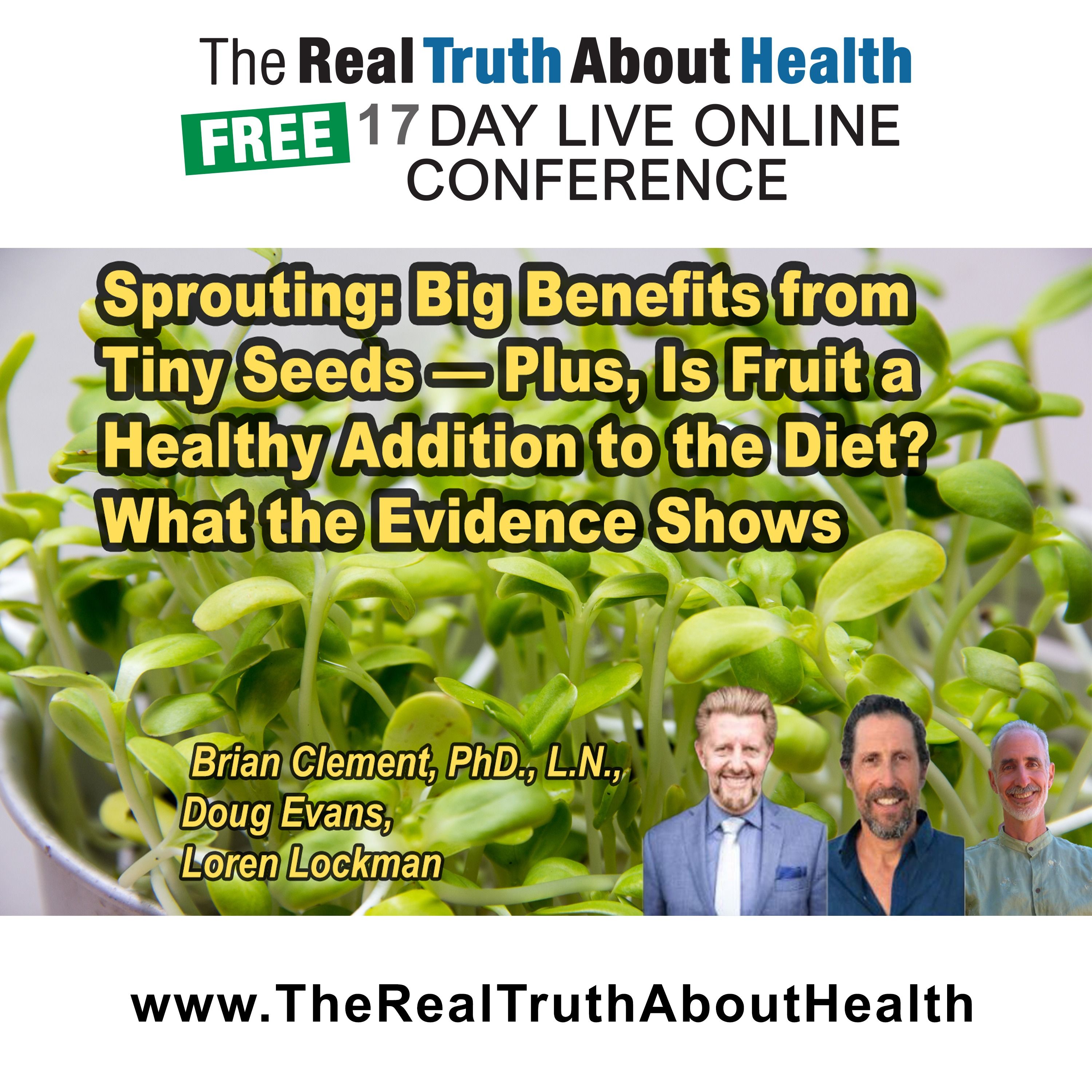 Sprouting: Big Benefits from Tiny Seeds — Plus, Is Fruit a Healthy Addition to the Diet? What the Evidence Shows