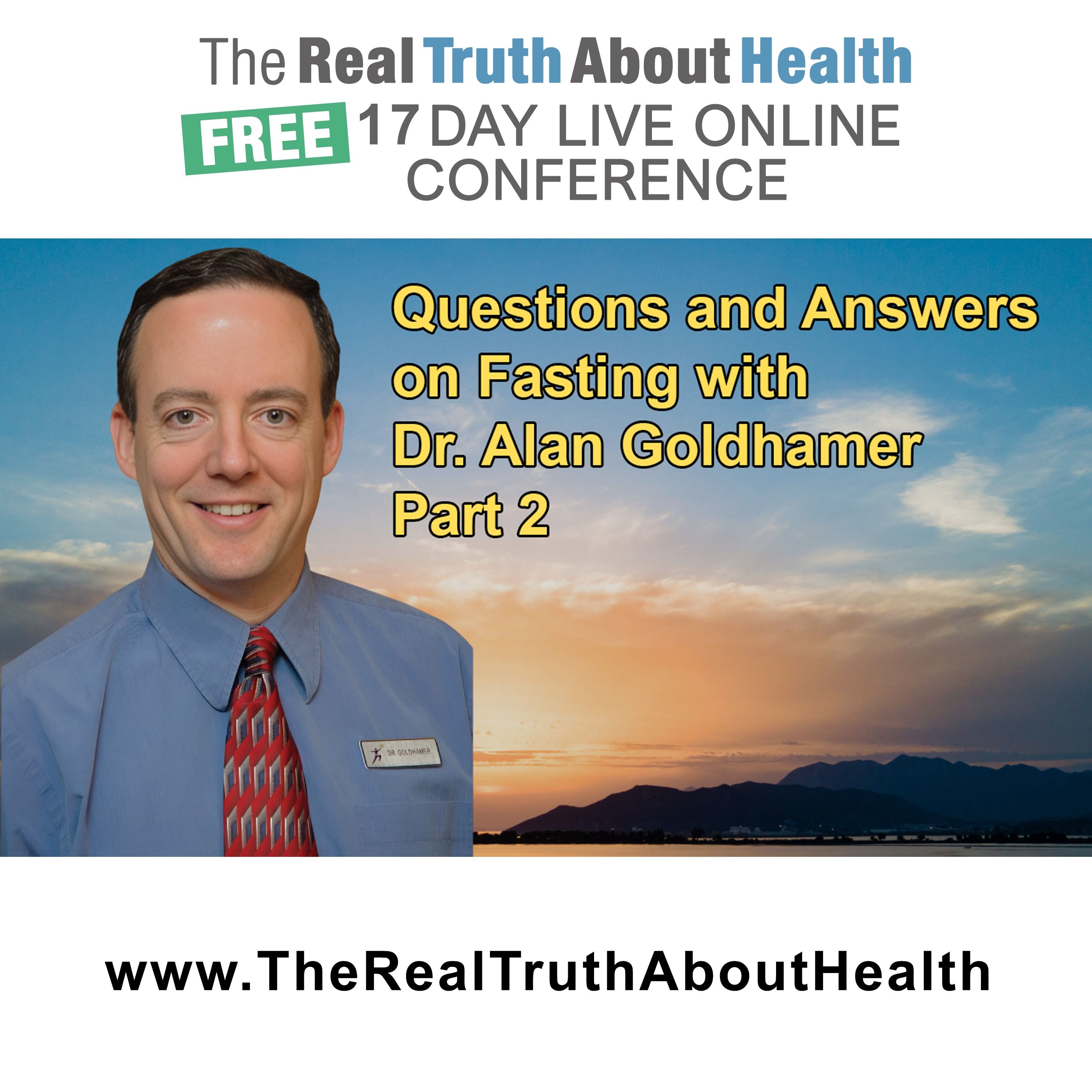 Questions and Answers on Fasting with Dr. Alan Goldhamer Part 2