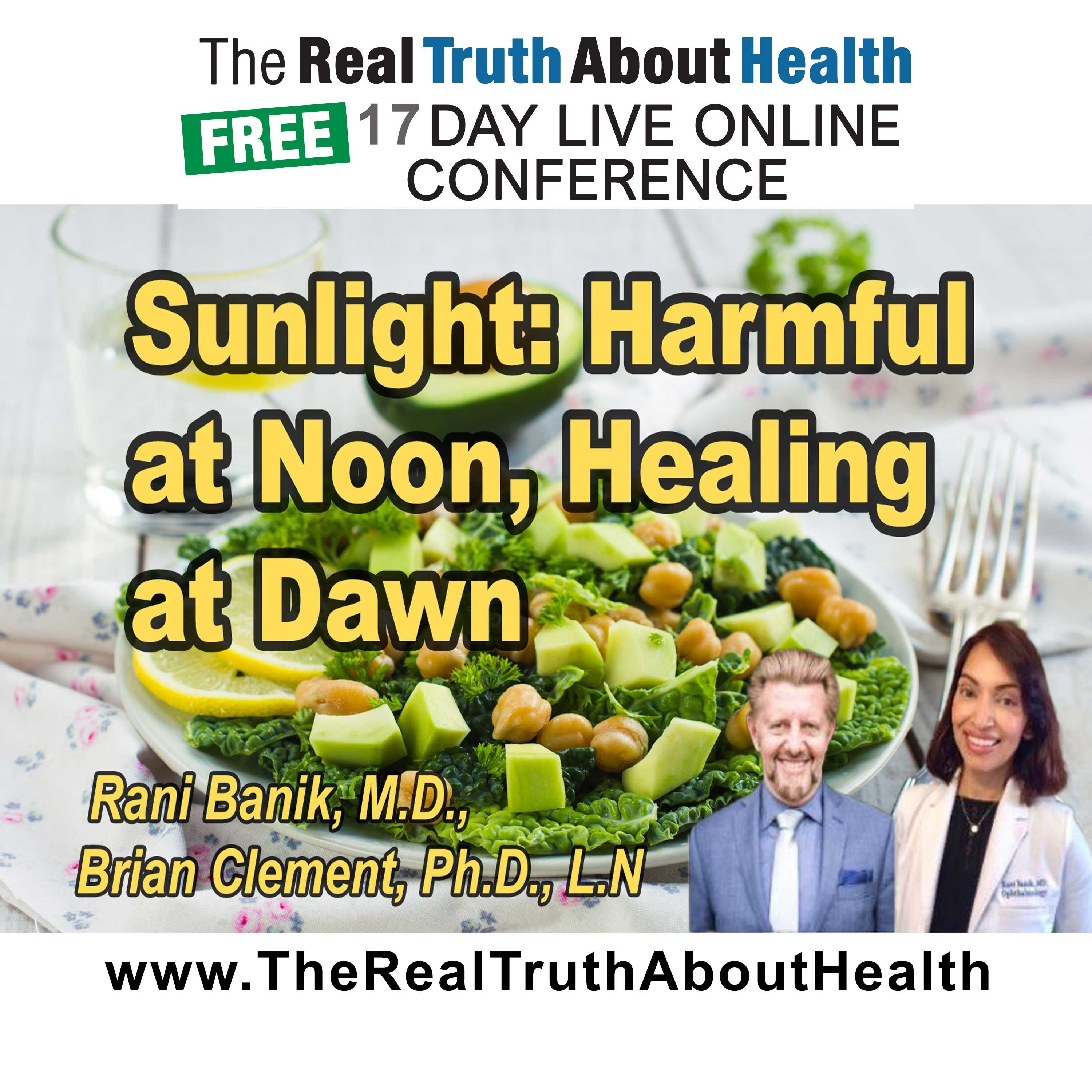 Sunlight: Harmful at noon, healing at dawn