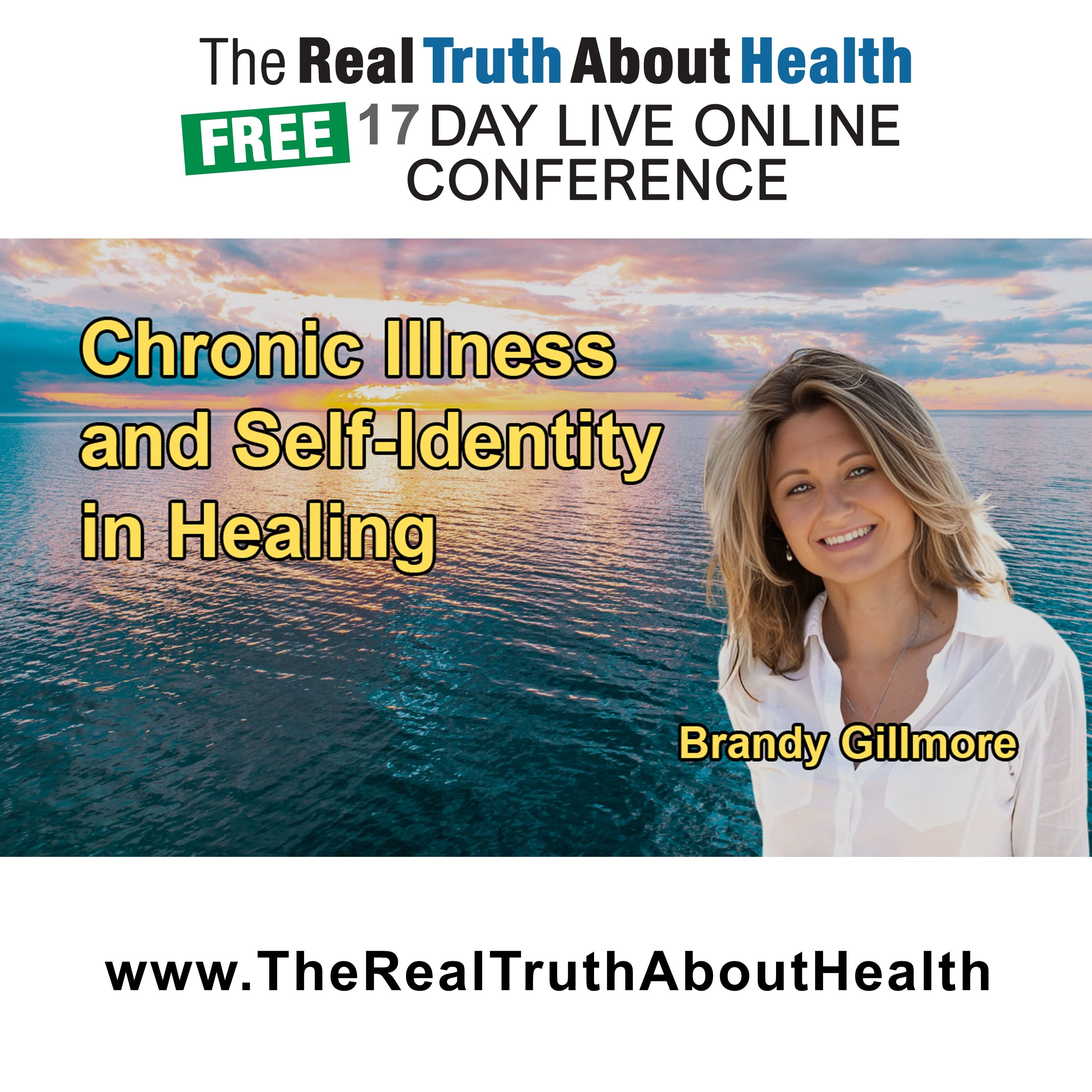 The Real Truth About Health Free 17 Day Live Online Conference Podcast