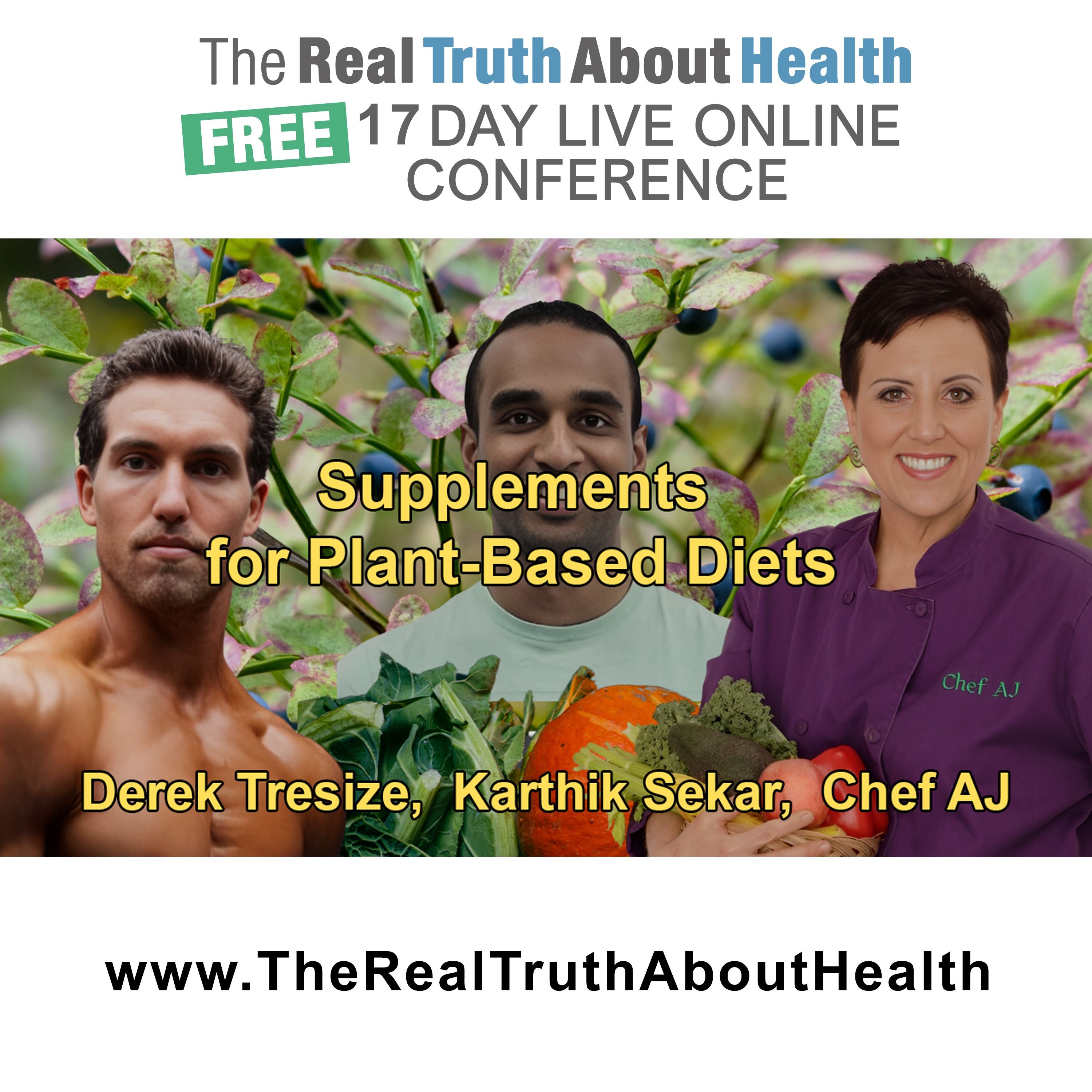Nutritional Supplementation for Those Following a Whole Food Plant-Based Diet with Derek Tresize, Karthik Sekar, Chef AJ,