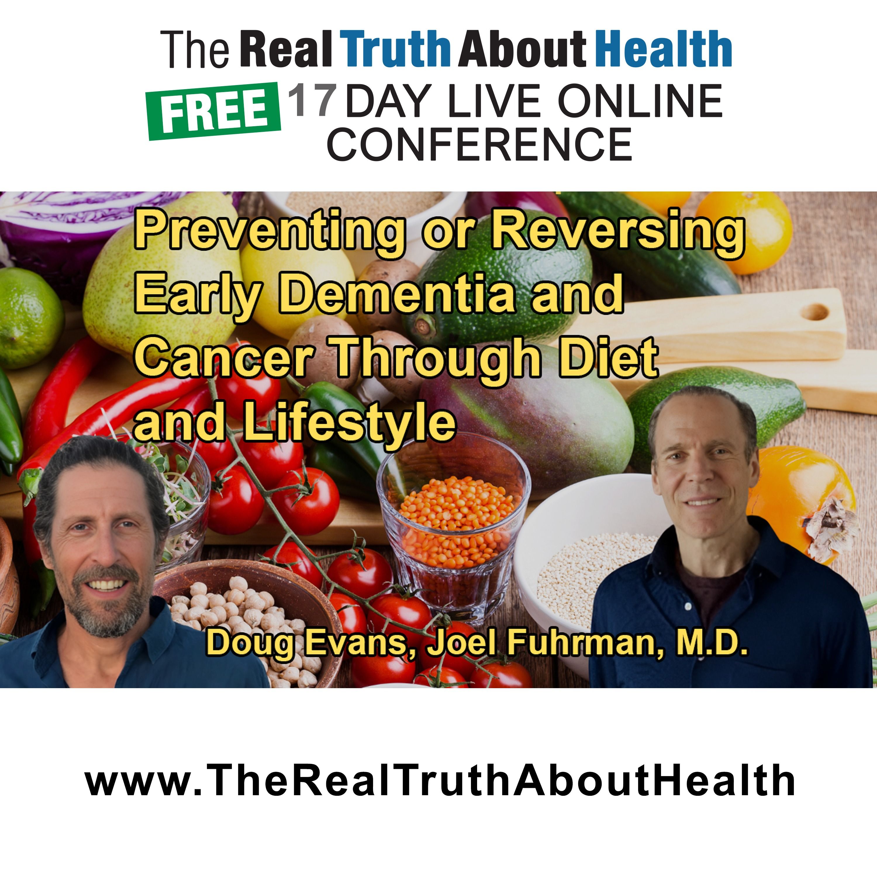 Dr. Fuhrman Addresses the Potential of His Diet and Lifestyle Recommendations to Prevent or Reverse Early-Stage Dementia and Cancer, Emphasizing the Importance of Starting Early