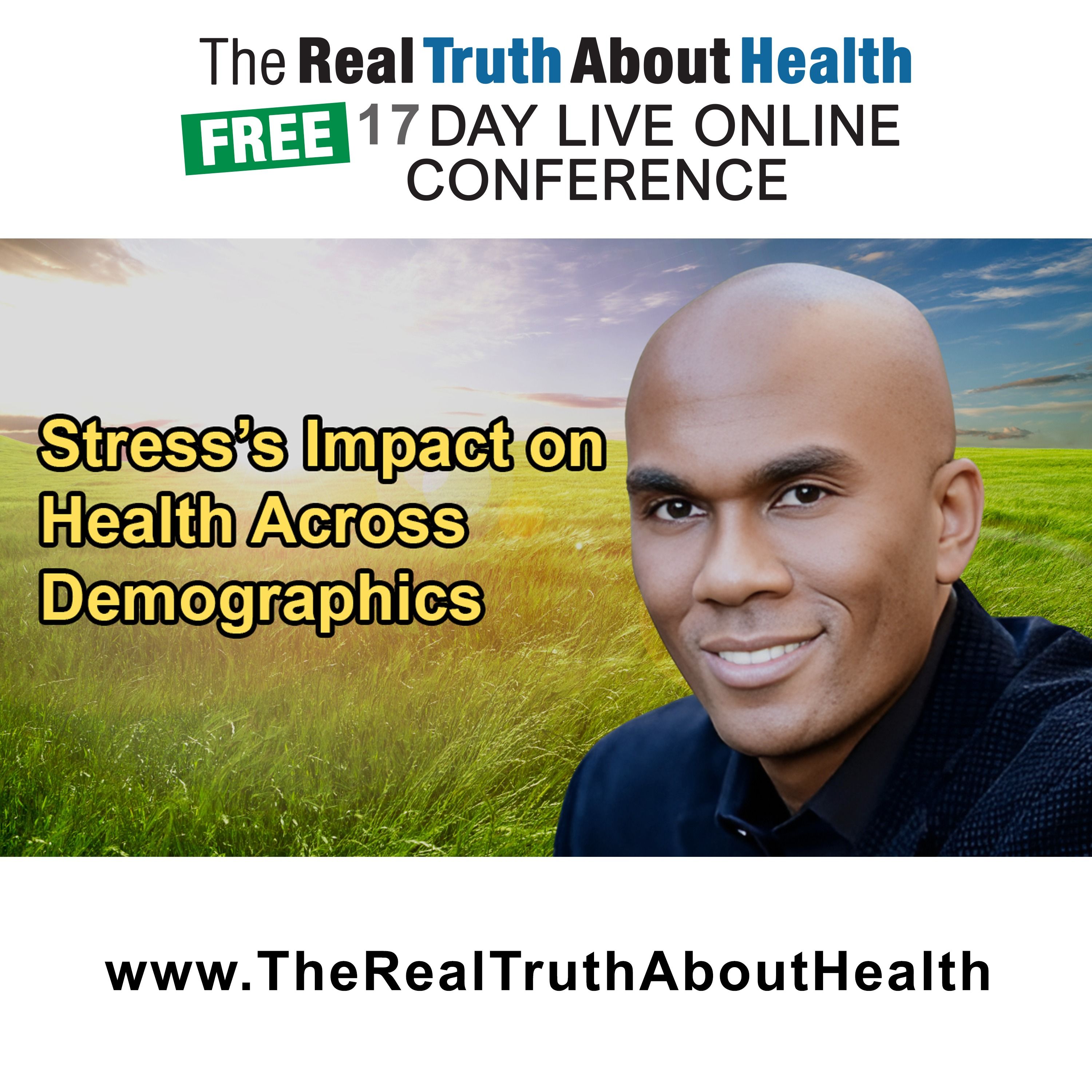 The Real Truth About Health Free 17 Day Live Online Conference Podcast
