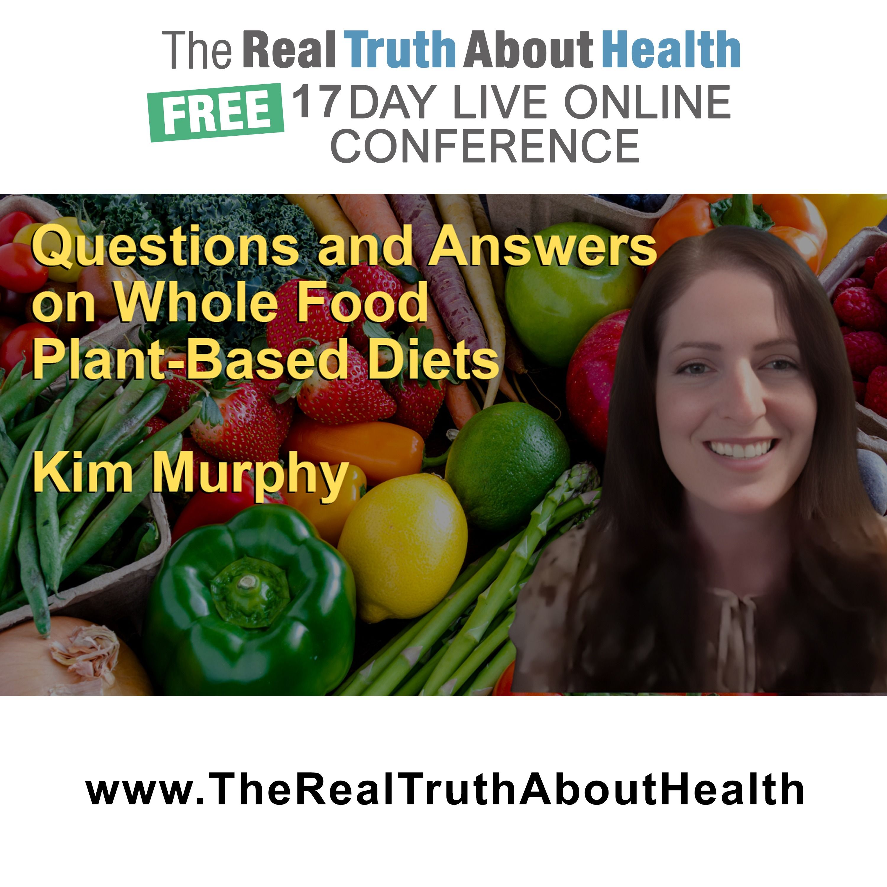 The Real Truth About Health Free 17 Day Live Online Conference Podcast
