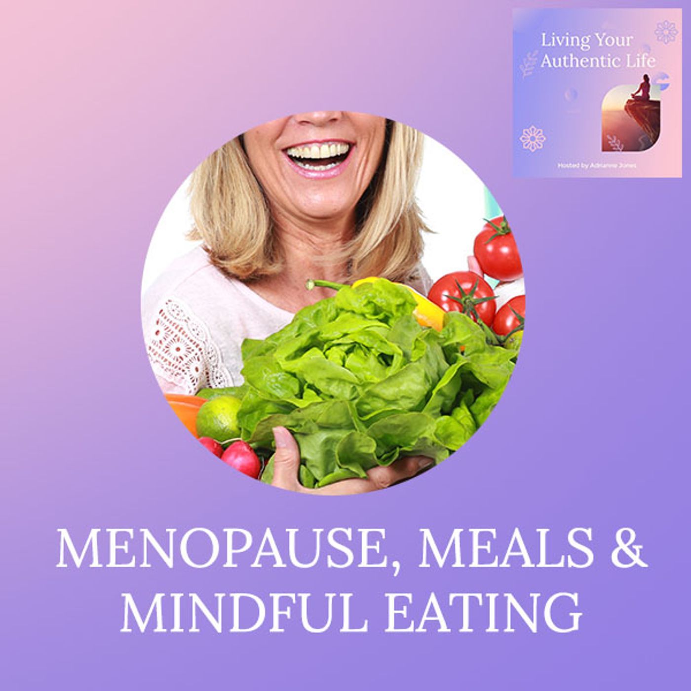 Menopause, Meals & Mindful Eating episode artwork